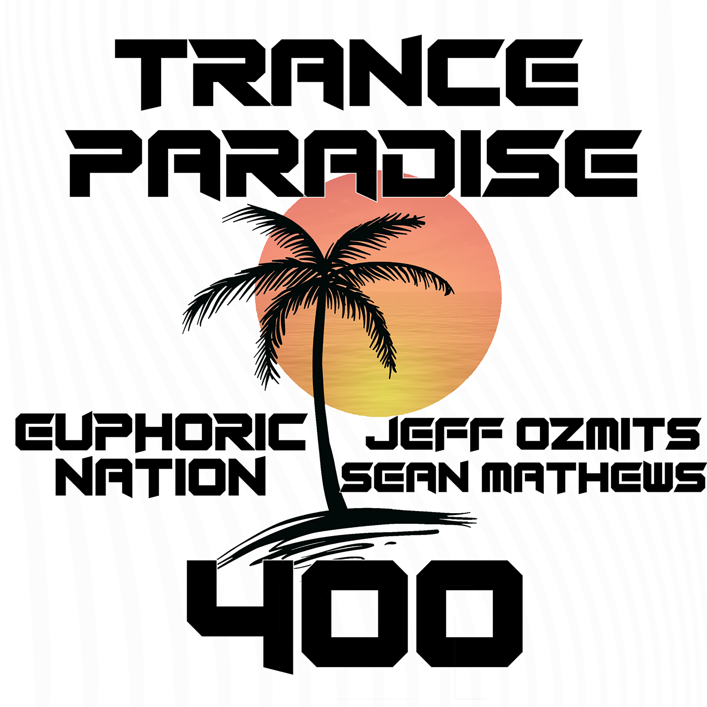 Trance Paradise 400 (AHFM EOYC) Part 2 - Euphoric Nation