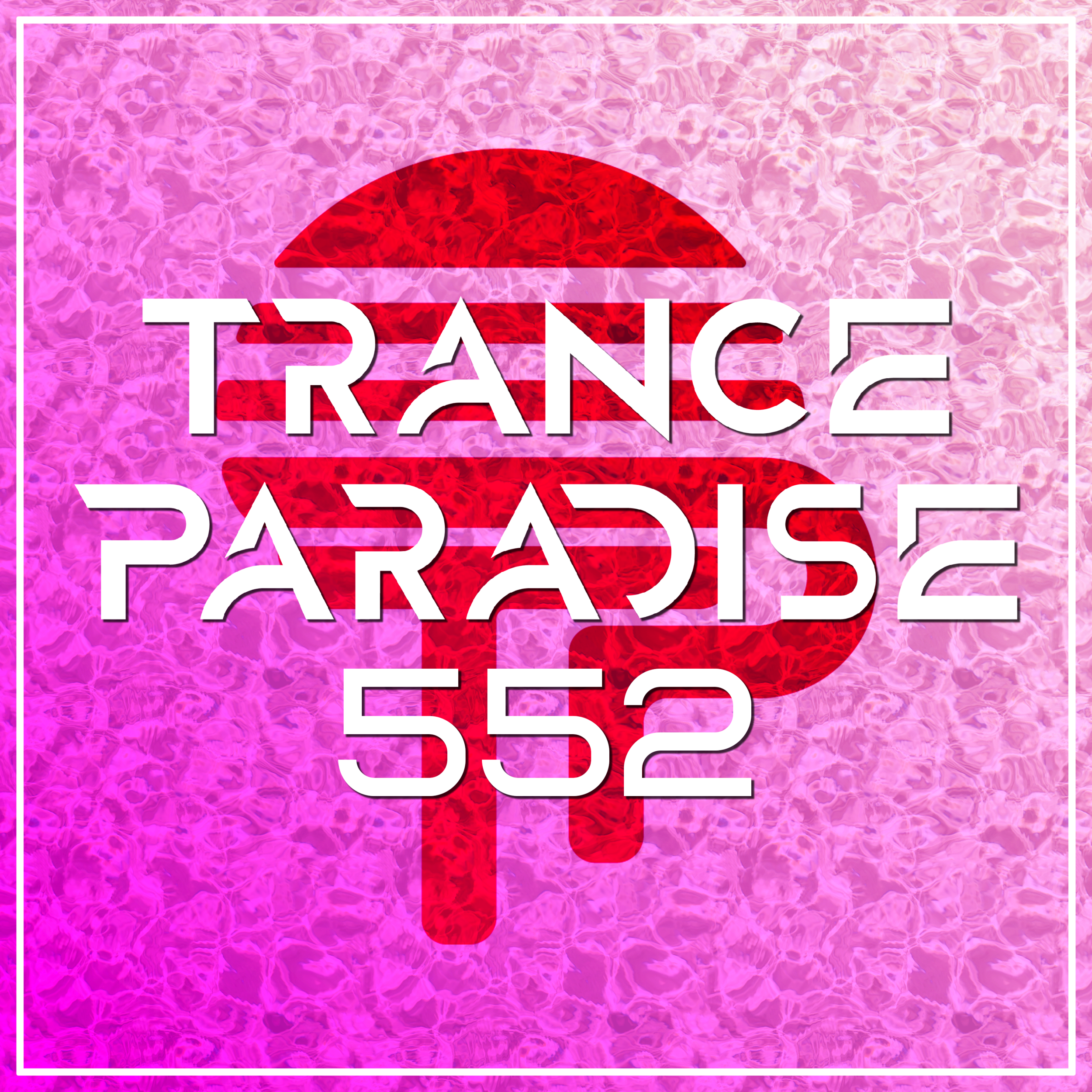 Trance Paradise 552