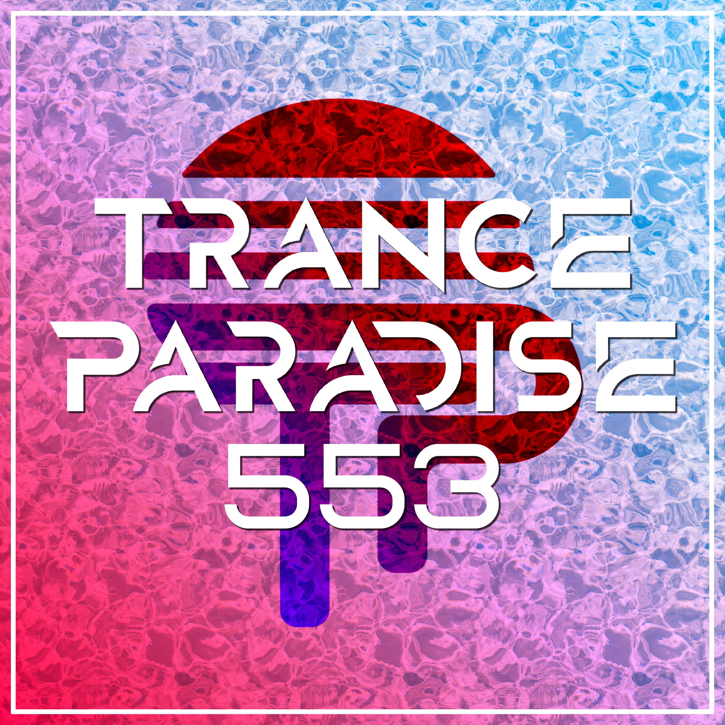 Trance Paradise 553