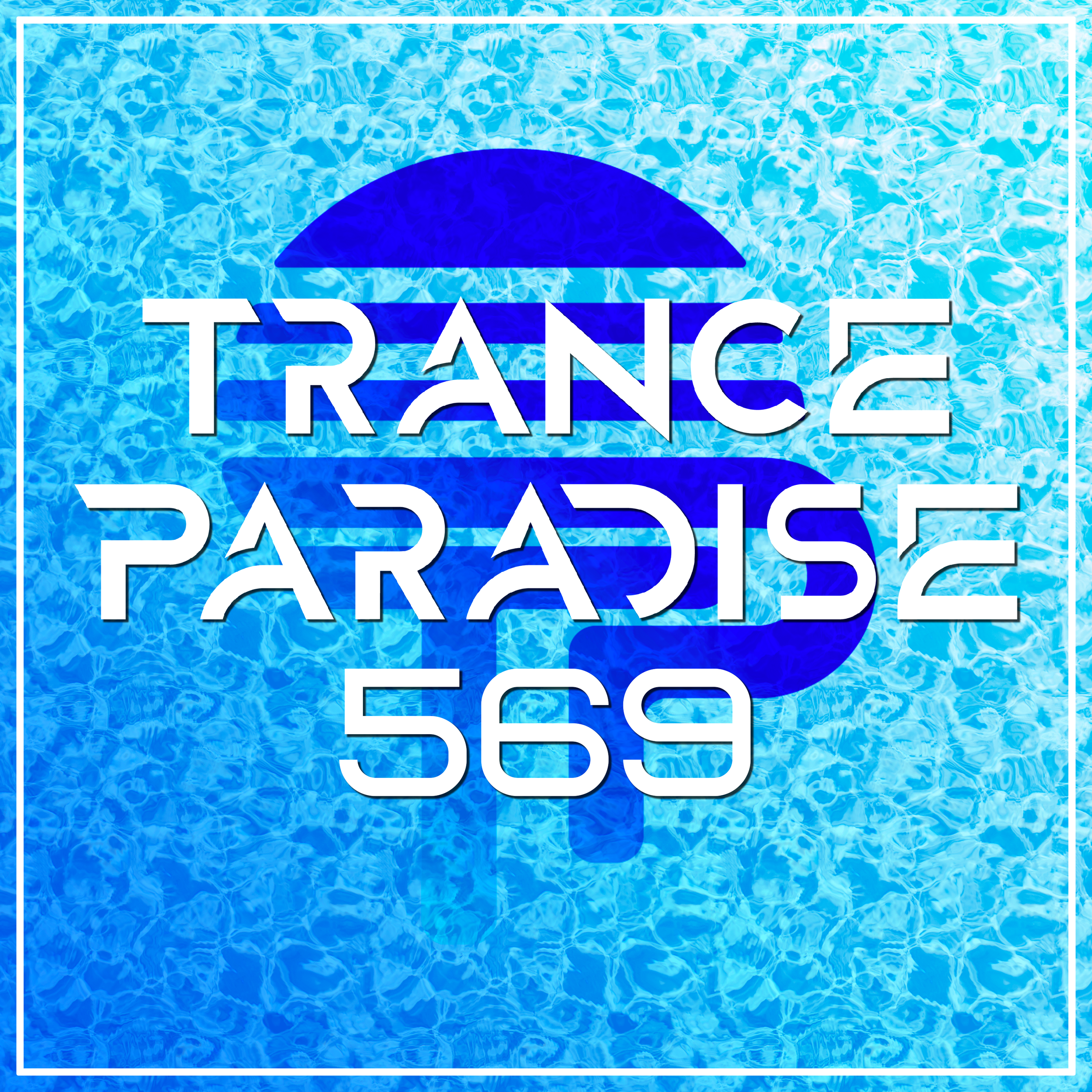 Trance Paradise 569