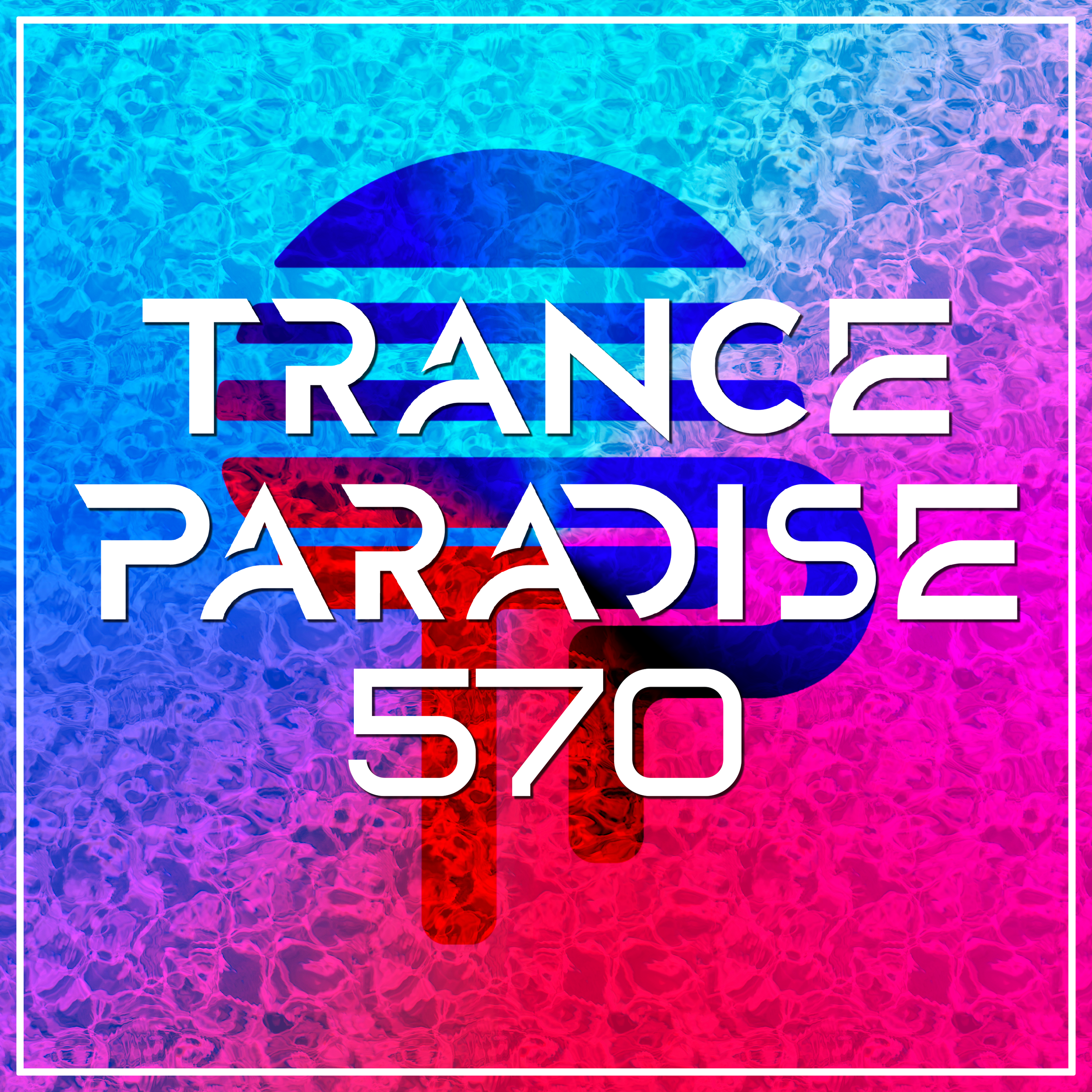 Trance Paradise 570