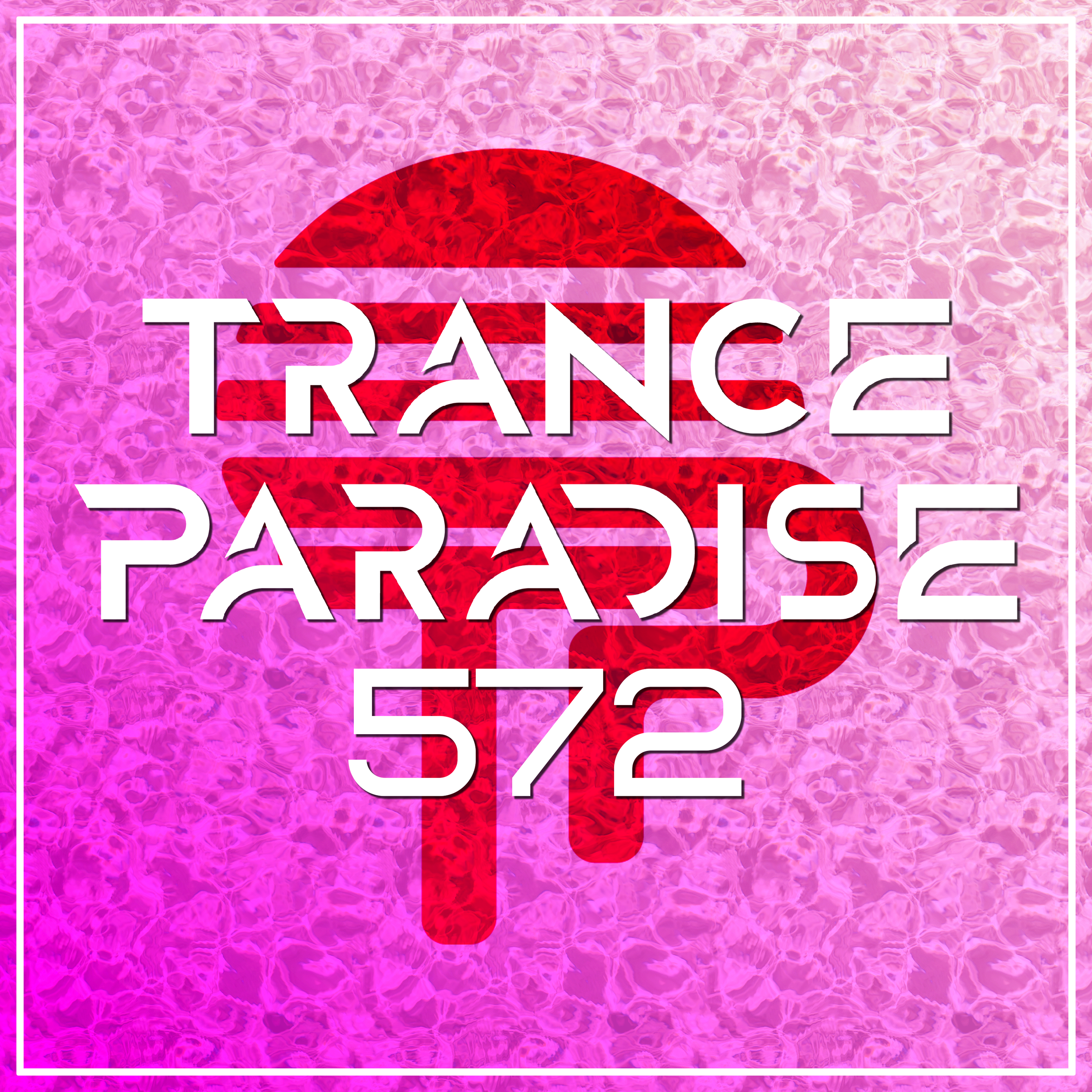 Trance Paradise 572