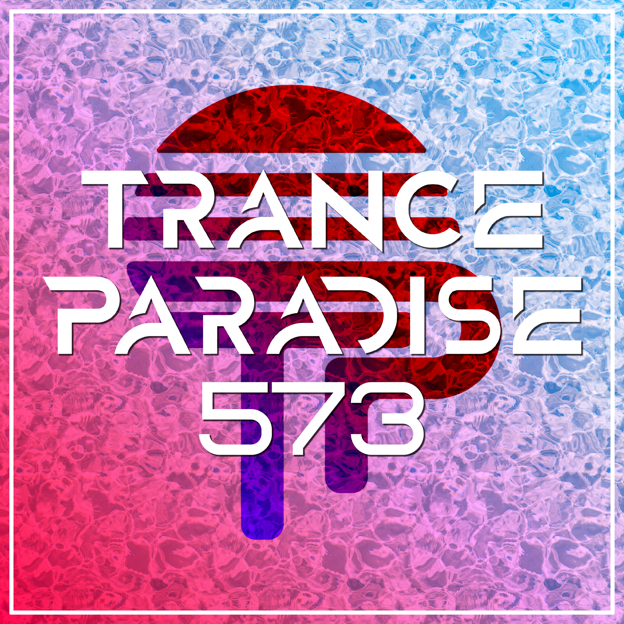 Trance Paradise 573