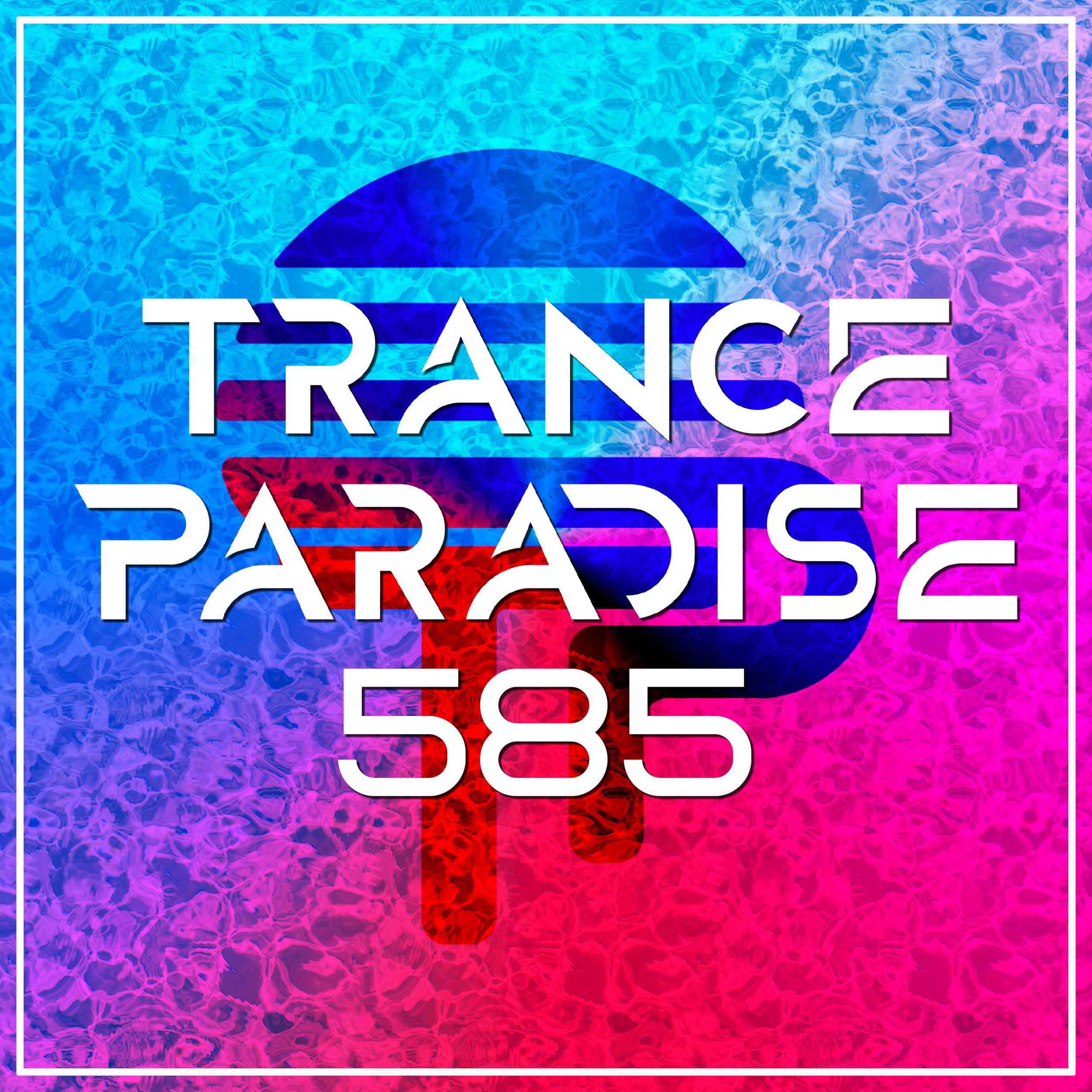 Trance Paradise 585
