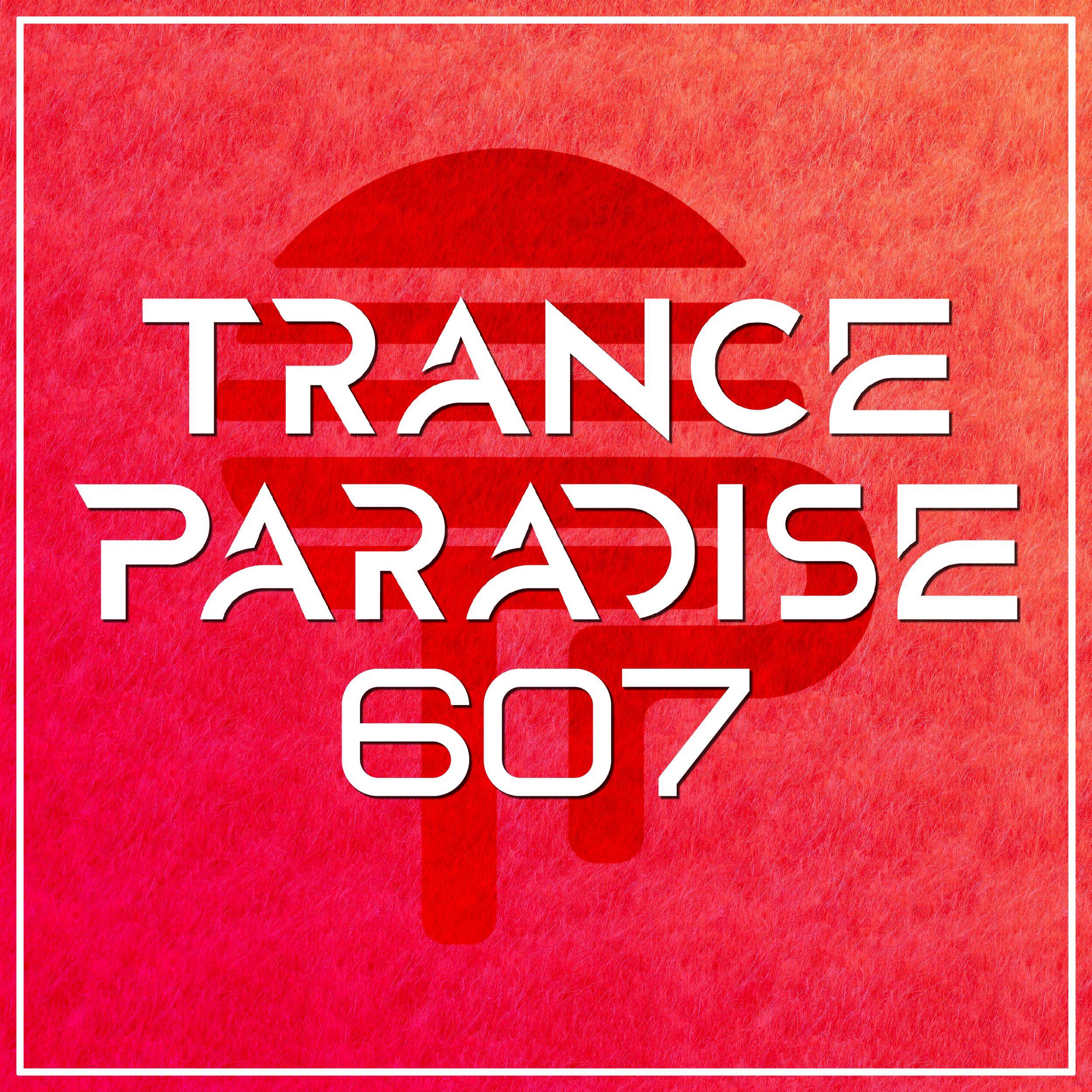 Trance Paradise 607