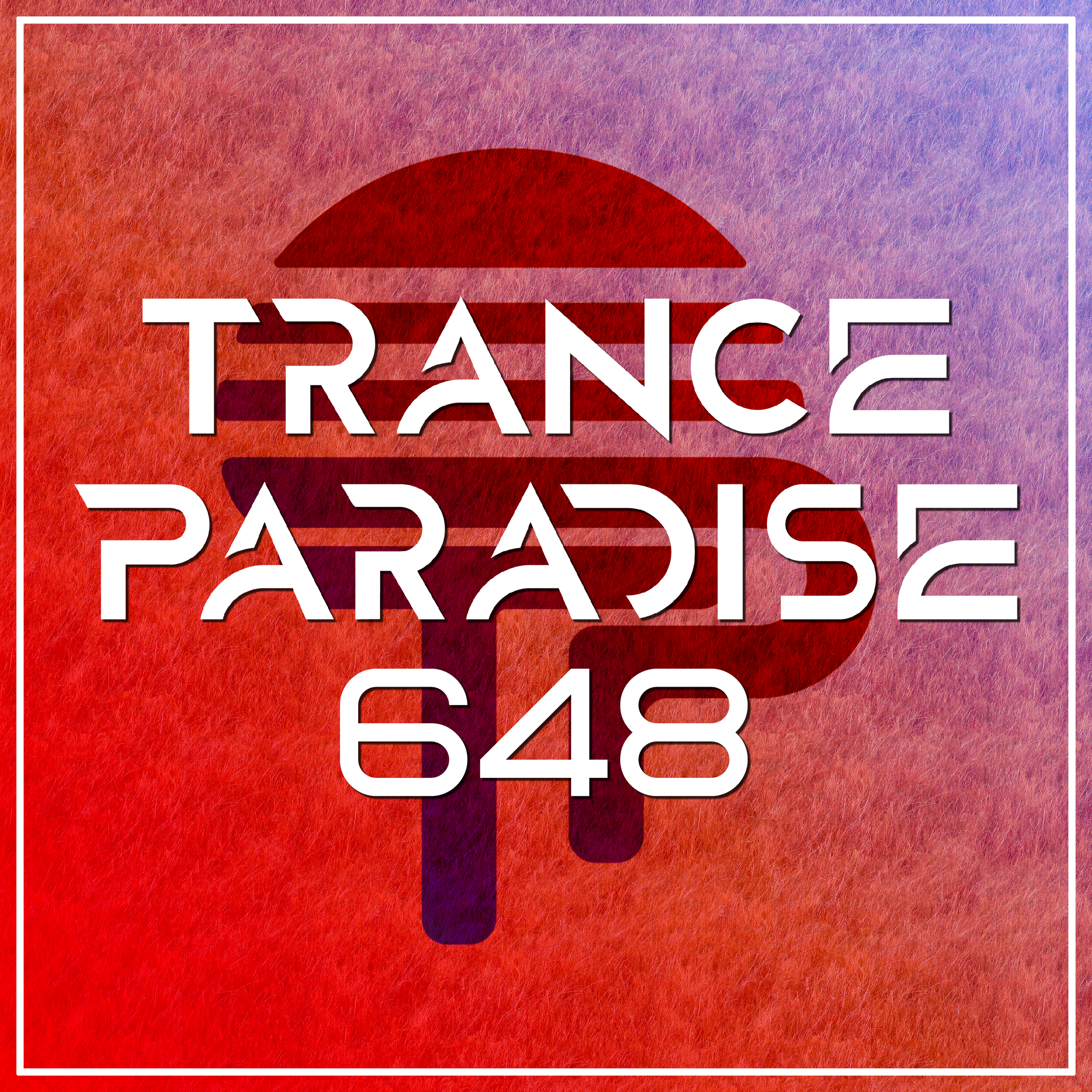 Trance Paradise 648 (iMG Guest Mix)
