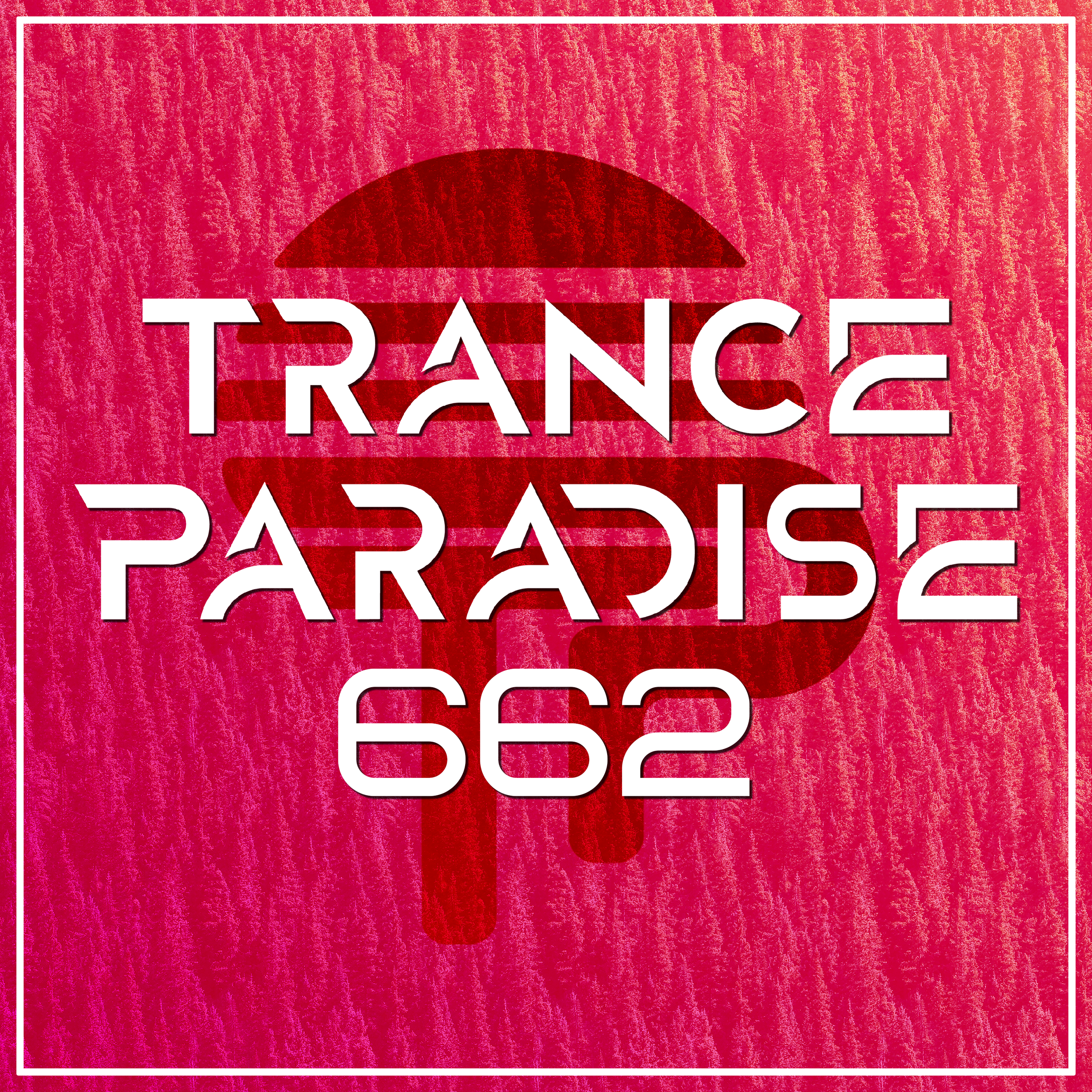 Trance Paradise 662 (iMG Guest Mix)