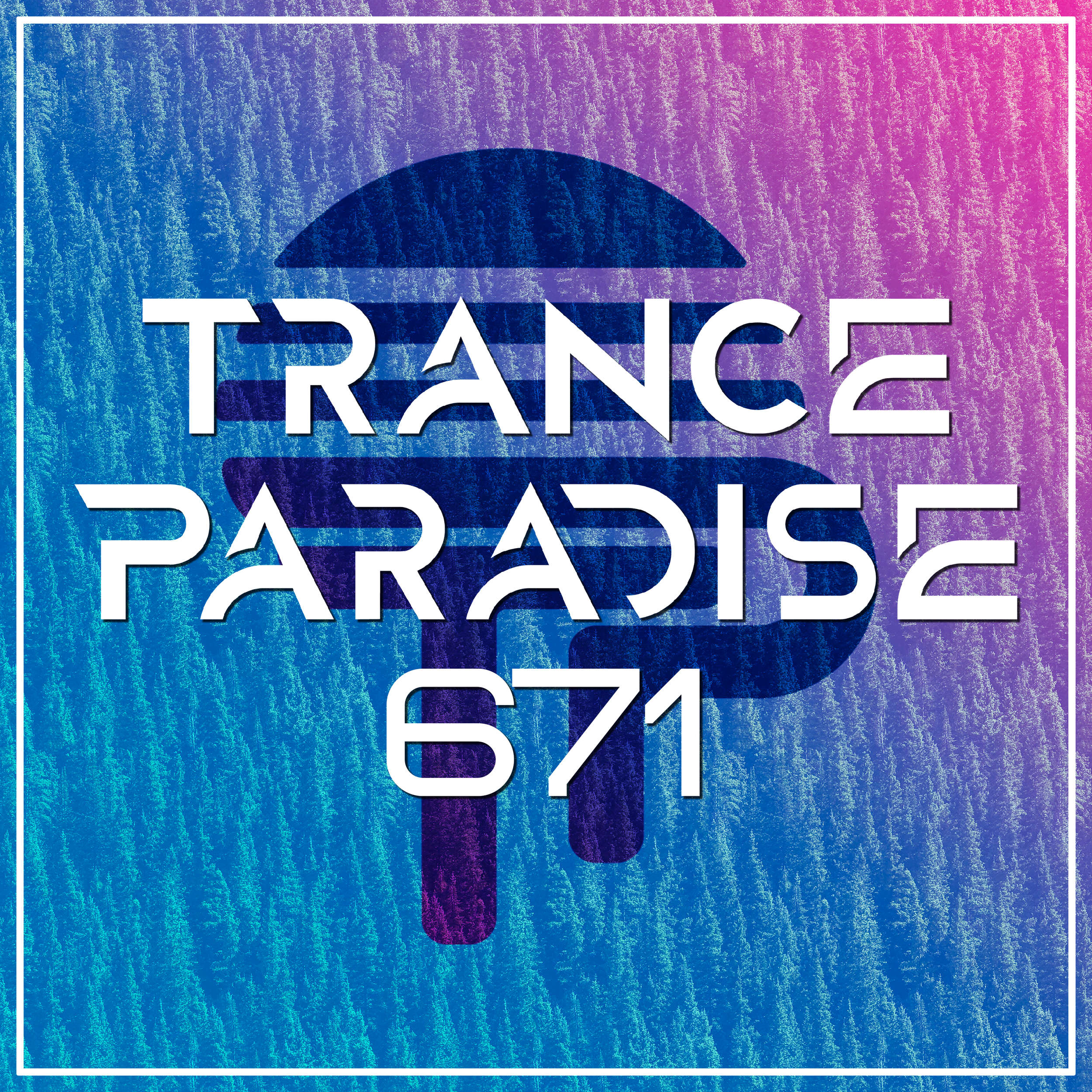 Trance Paradise 671