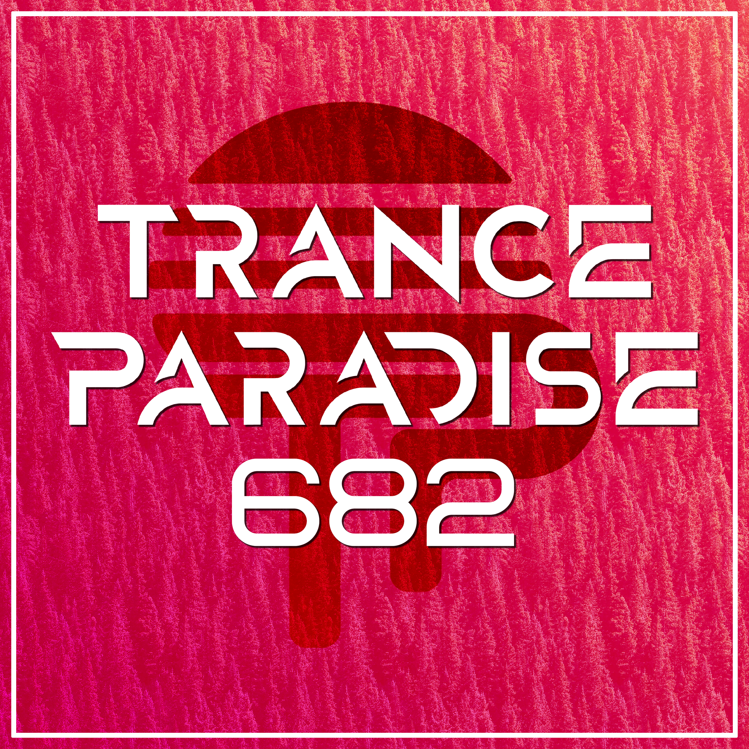Trance Paradise 682 (iMG Guest Mix)