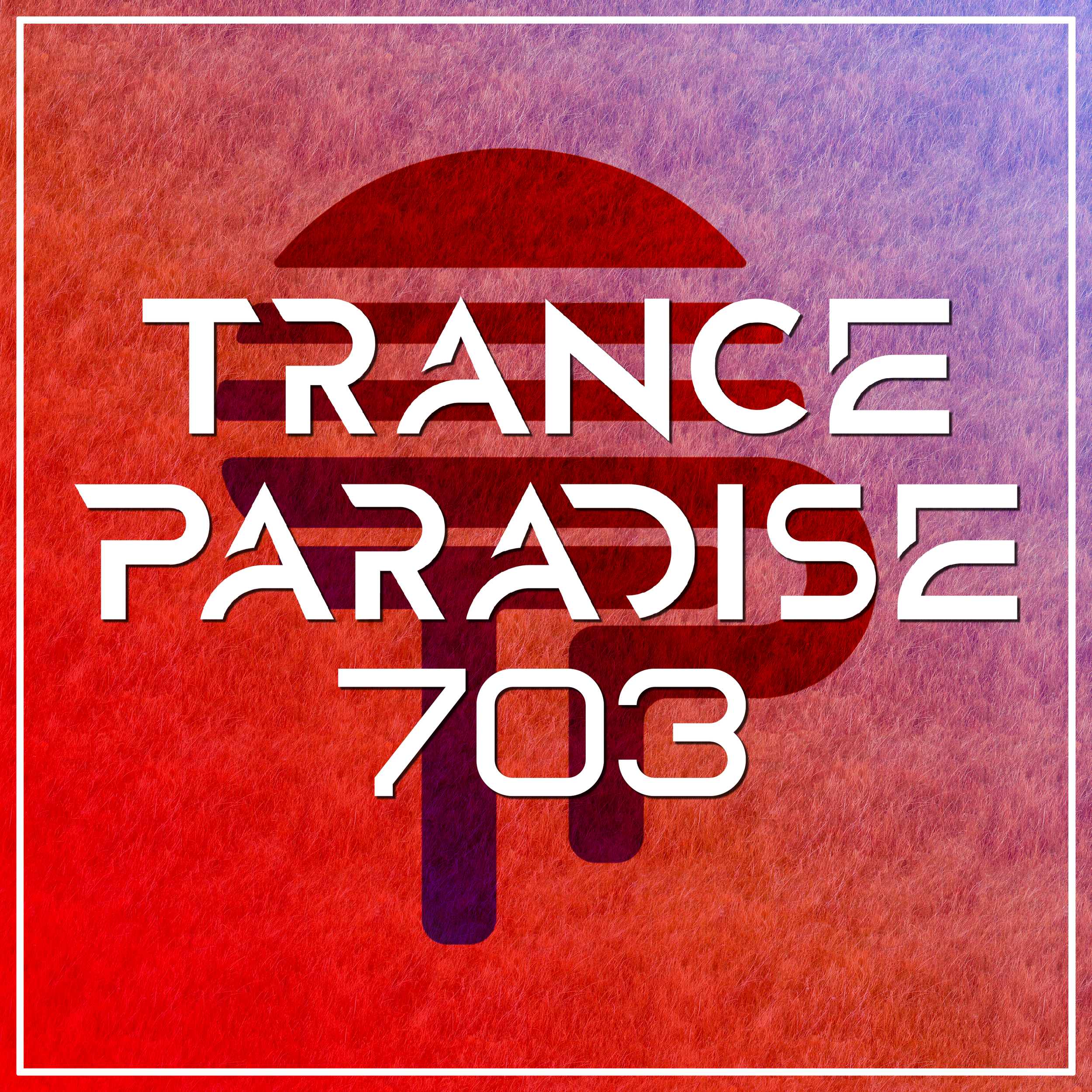Trance Paradise 703