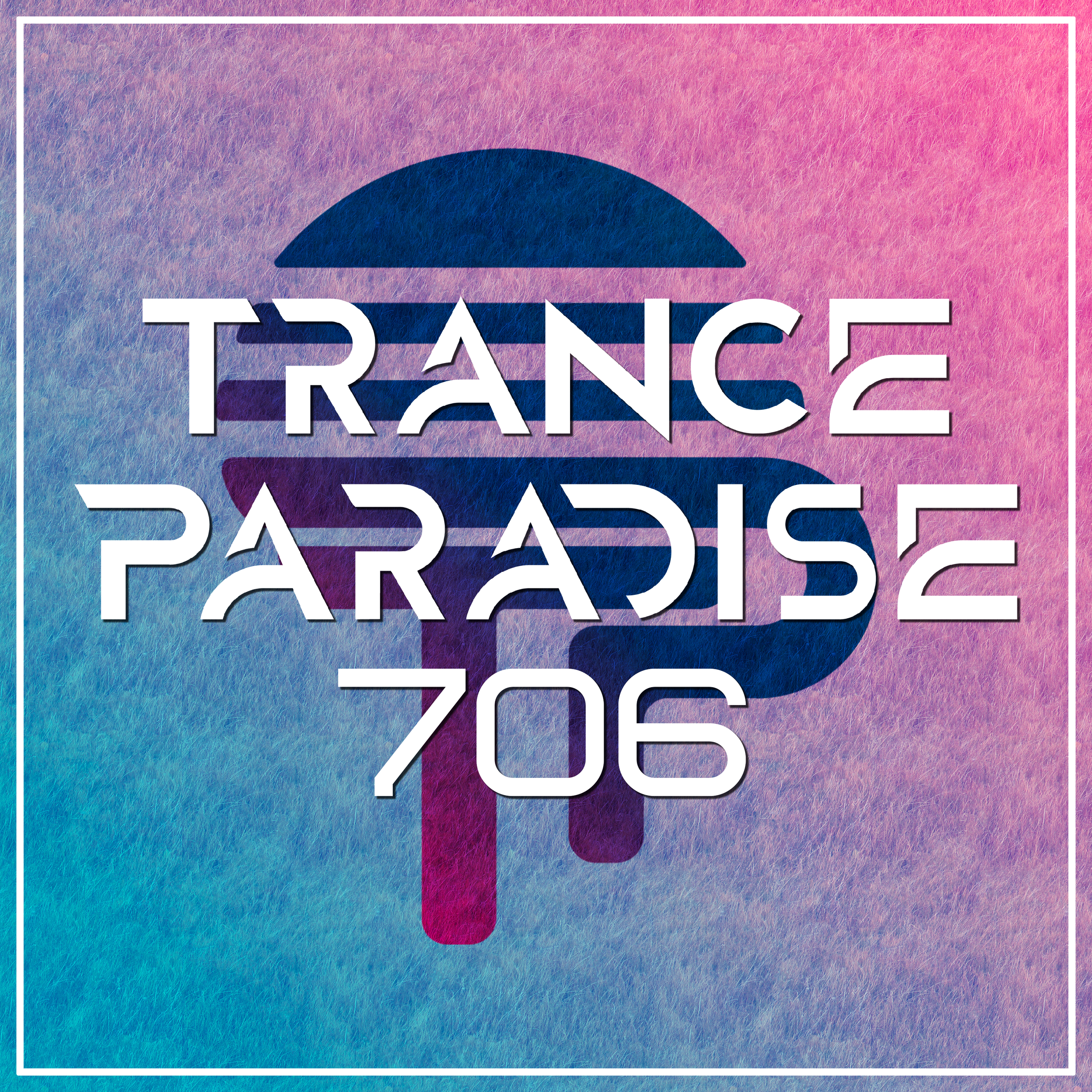 Trance Paradise 706