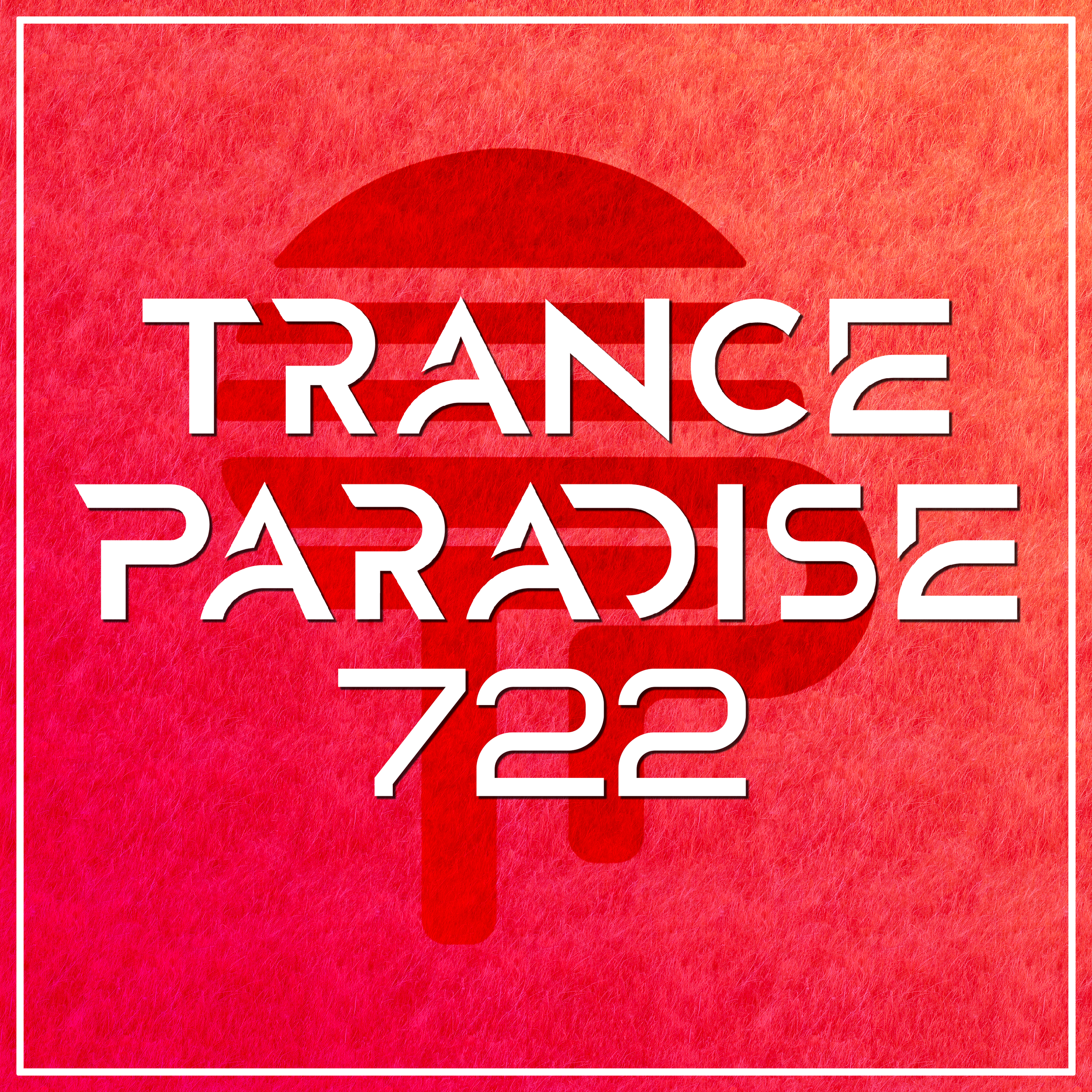 Trance Paradise 722 (EOYC 2025) PART 2