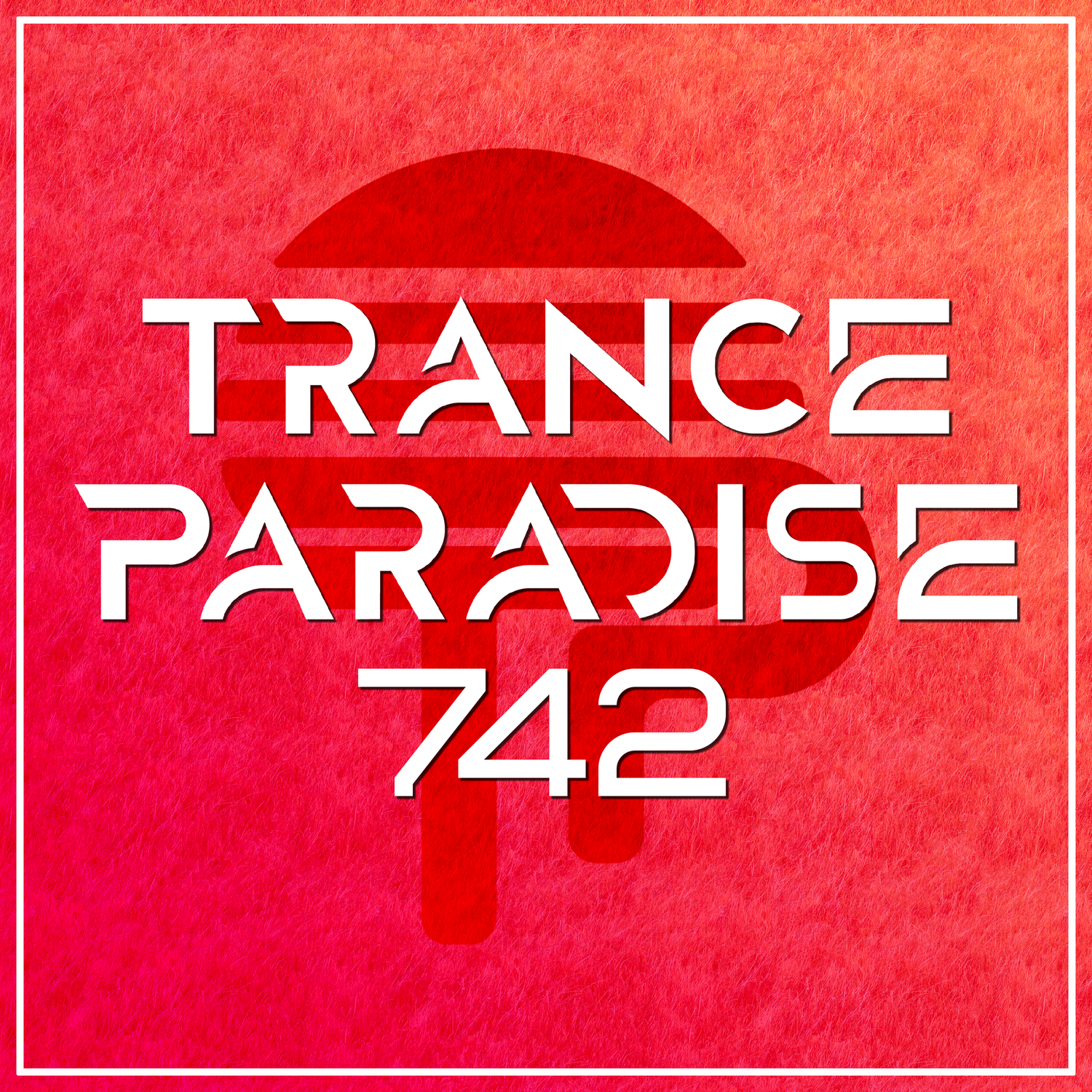 Trance Paradise 742 episode artwork