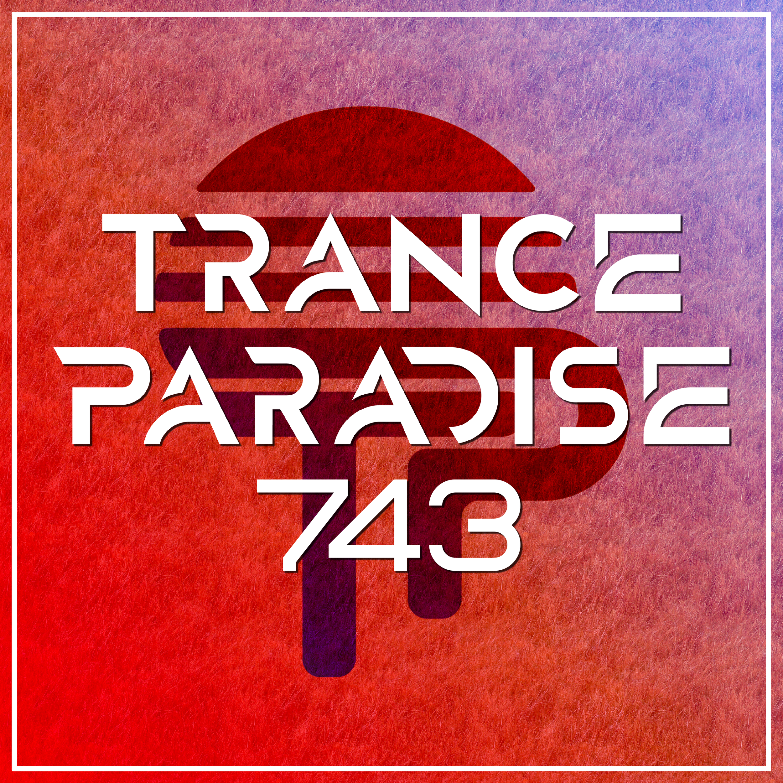 Trance Paradise 743