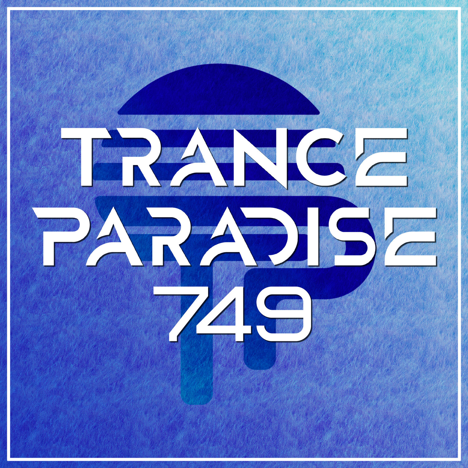 Trance Paradise 749 episode artwork