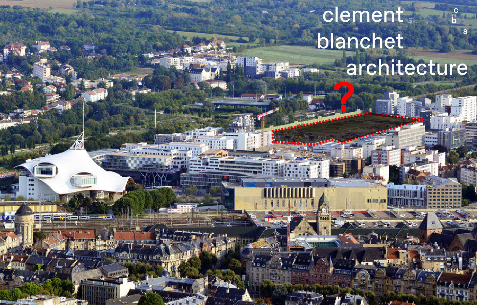 Clement Blanchet Architecture to be Urbanist / Architect in charge of ZAC Amphitheater in METZ (FR) in collaboration with Atelier Jours, IRIS Conseil and ZEFCO.