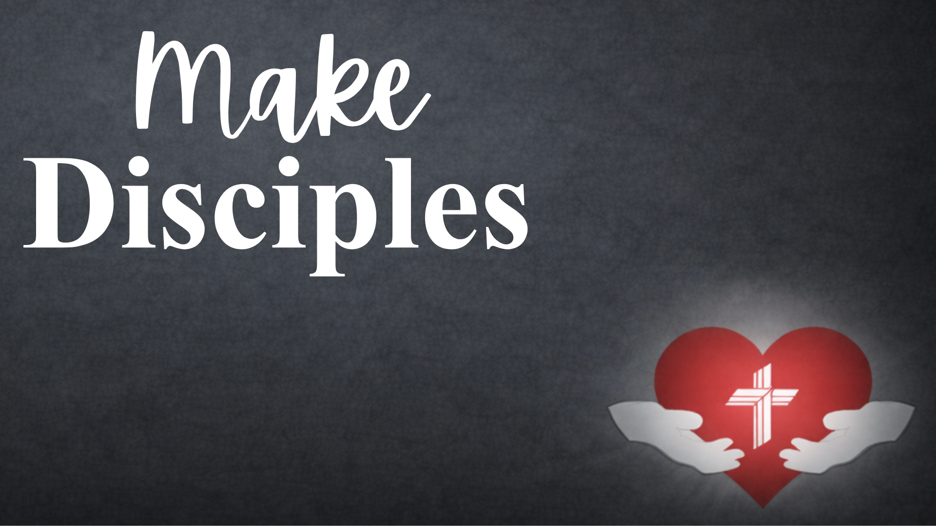 Make Disciples