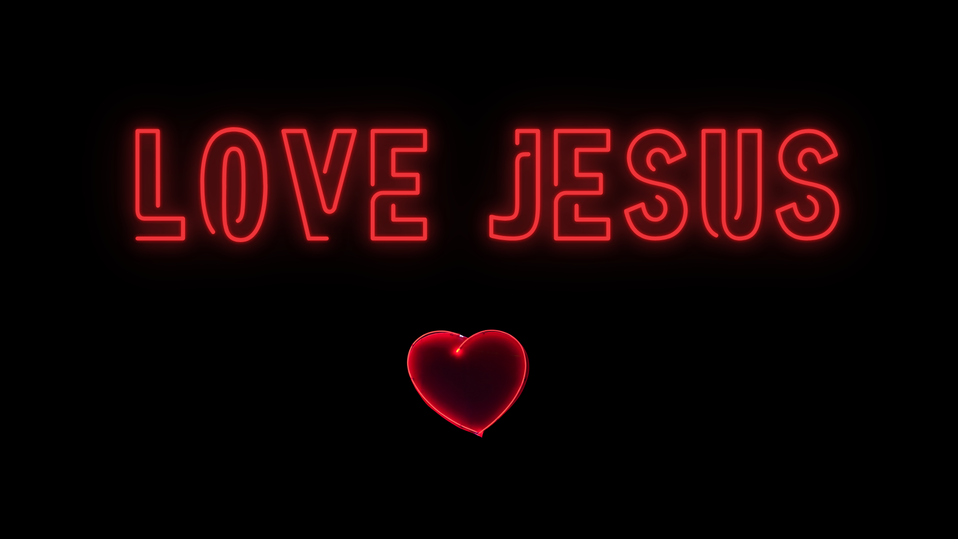 “Love Jesus” 