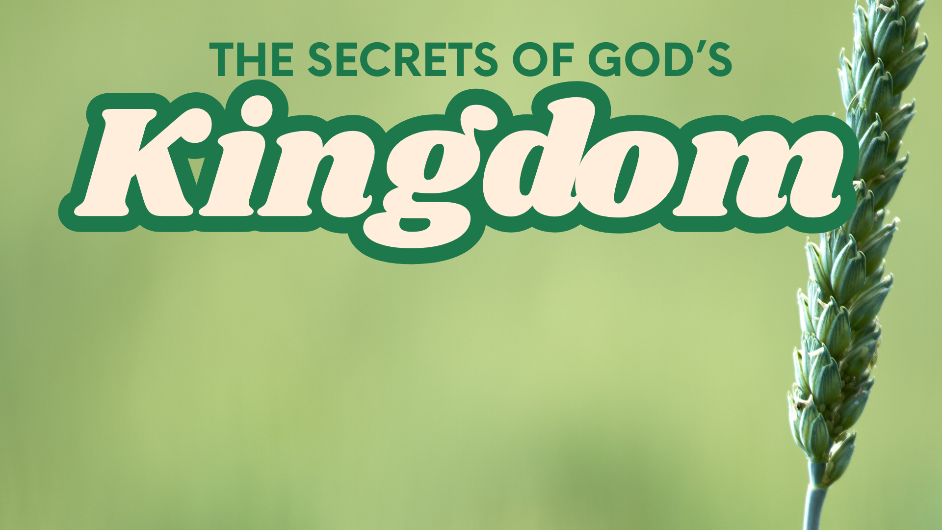 The Secrets of God’s Kingdom