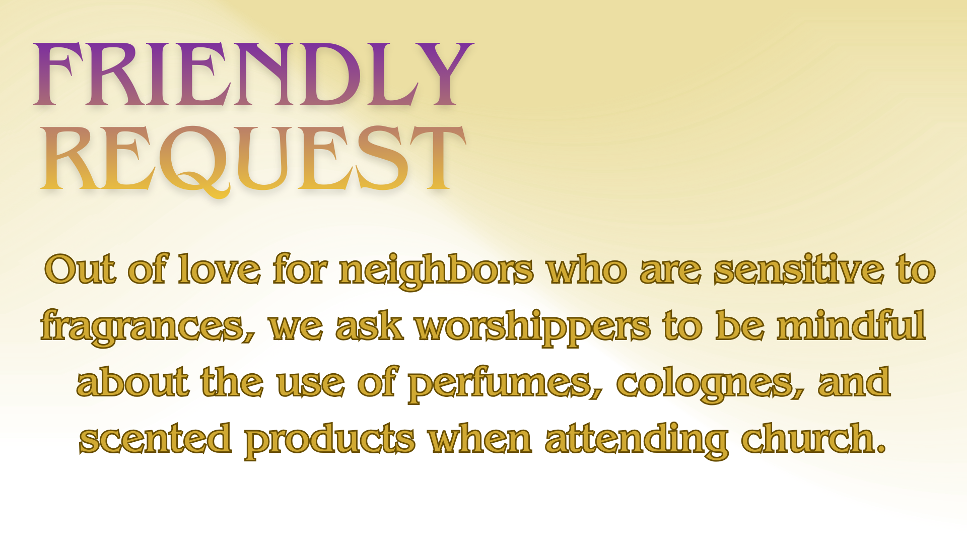 Request to be mindful of use of personal fragrances.