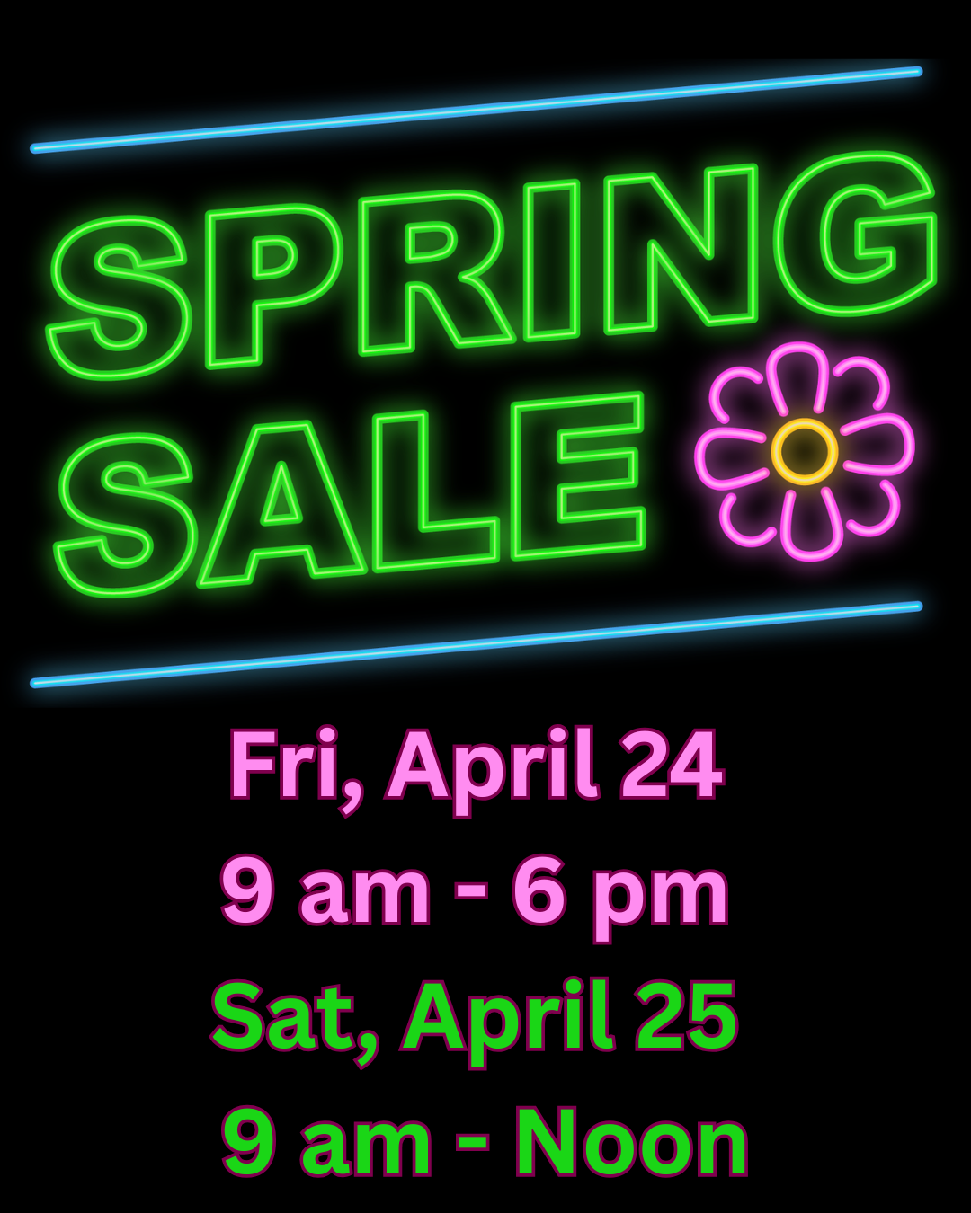 Neon sign advertising spring sale with dates and hours, including a flower design.
