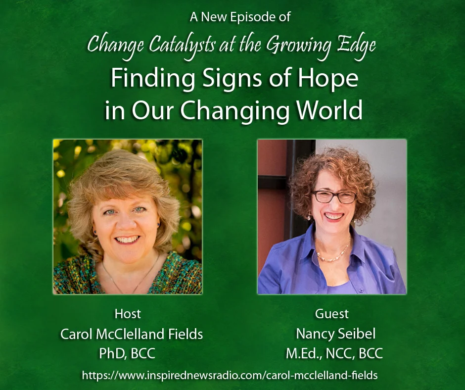 Change Catalyst at the Growing Edge - Finding Signs of Hope - Episode 1.jpg