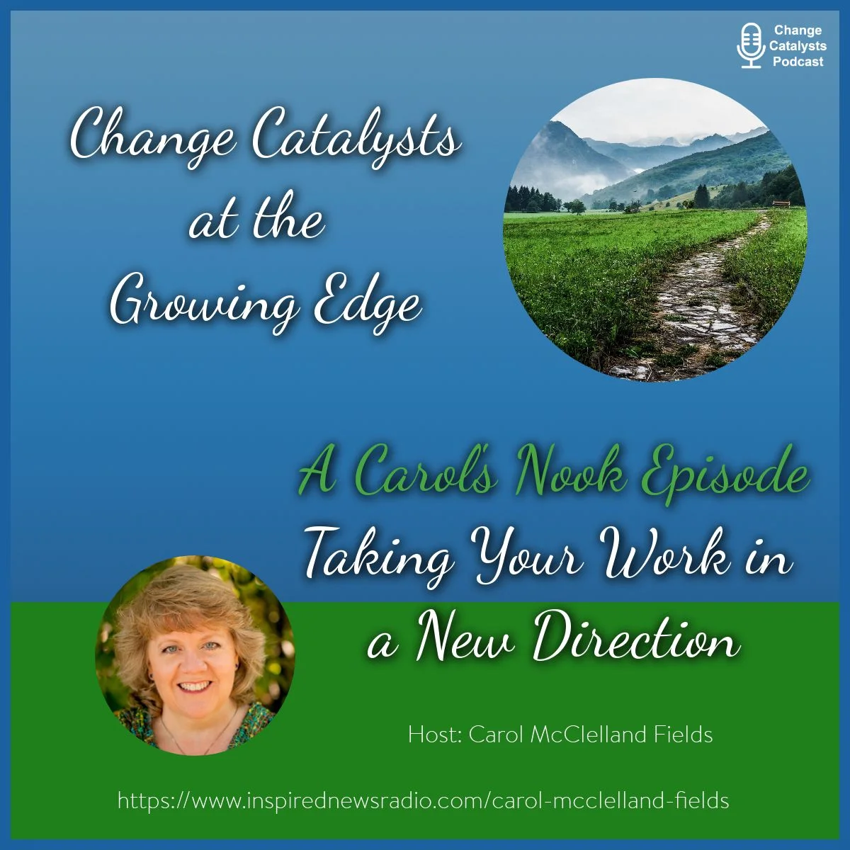 Ep 14 Change Catalysts Podcast - Carol McClelland - Taking Your Work in a New Direction.jpg