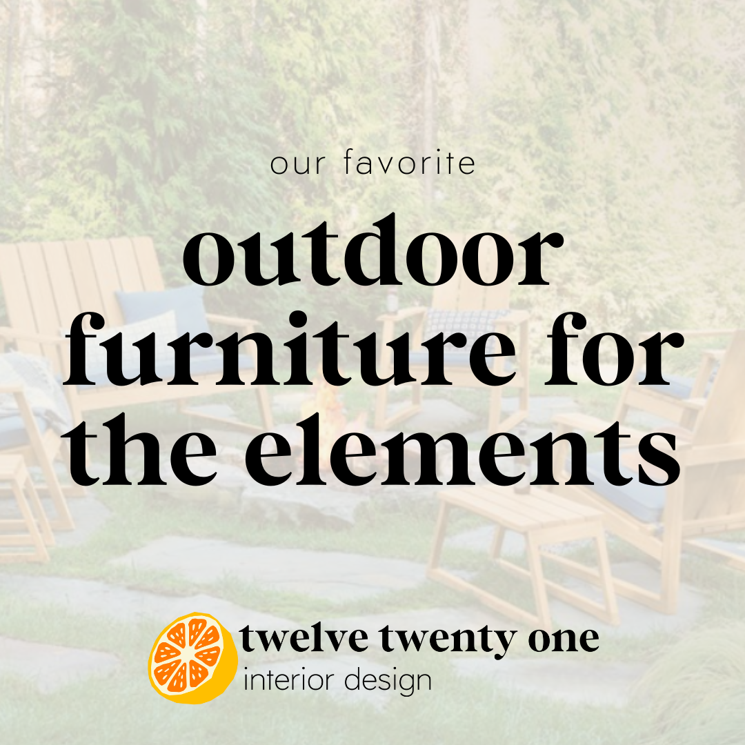 Our Favorite Outdoor Furniture for the Elements