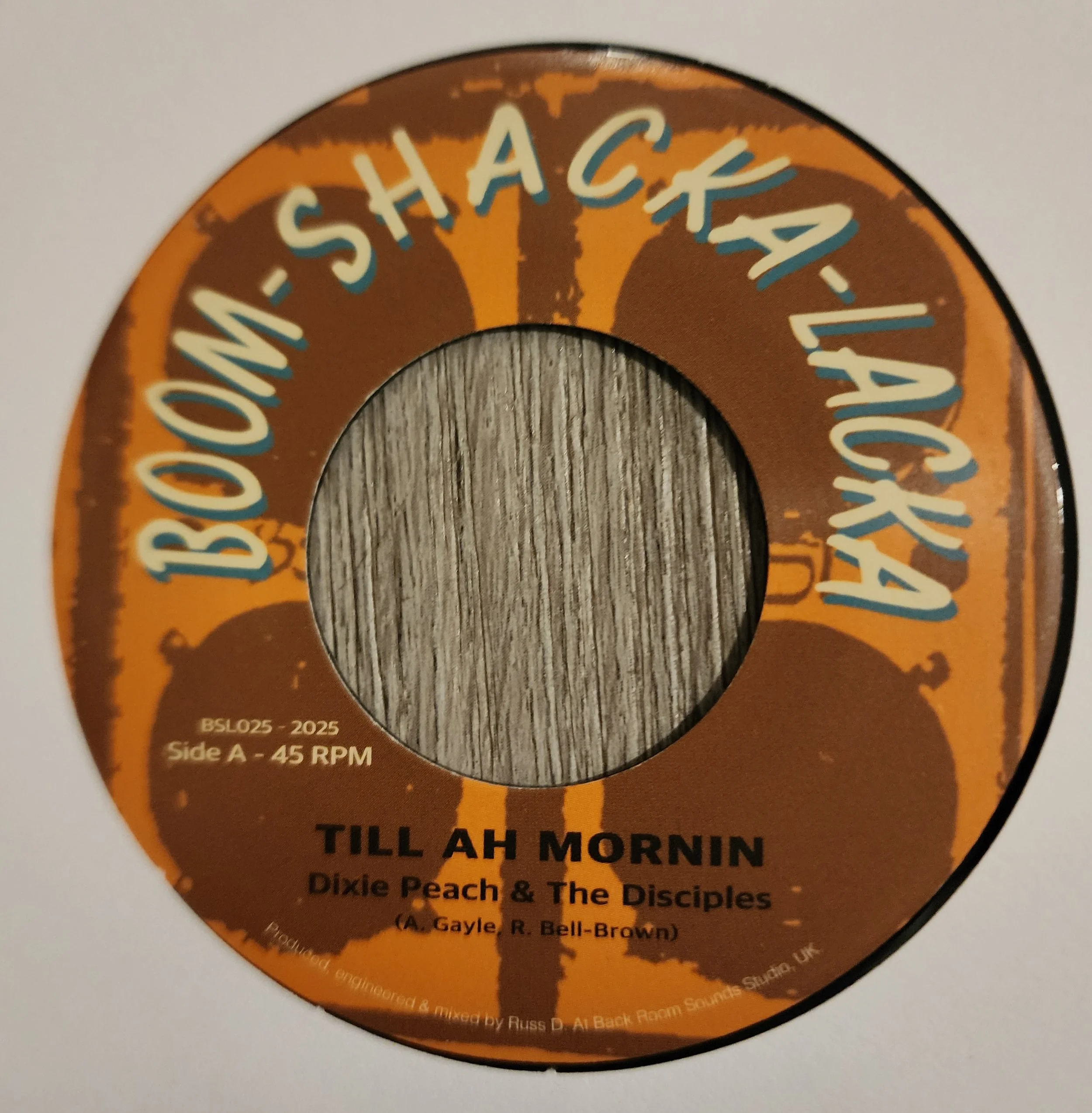 BSL-025 - Dixie Peach / The Disciples - Til The Mornin' + Version - 7''