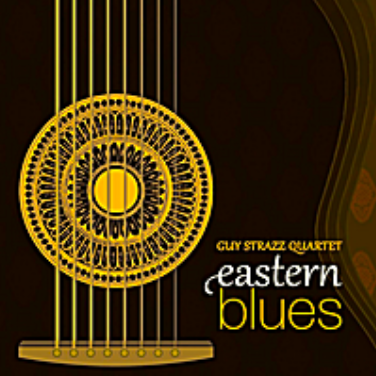 GUY STRAZZ - Eastern Blues 2012