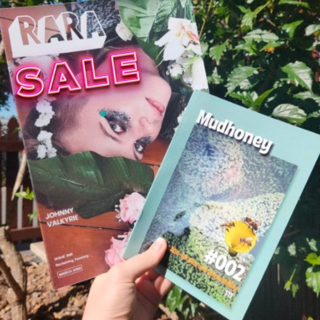 BUNDLE DEAL SALES ARE HERE!! Haven&rsquo;t shown your friends some appreciation in a while? How about some nice thought provoking and locally produced magazine content, at a discount?

Purchase 1 x RARA Issue One and 1 x Mudhoney Issue Two and receiv