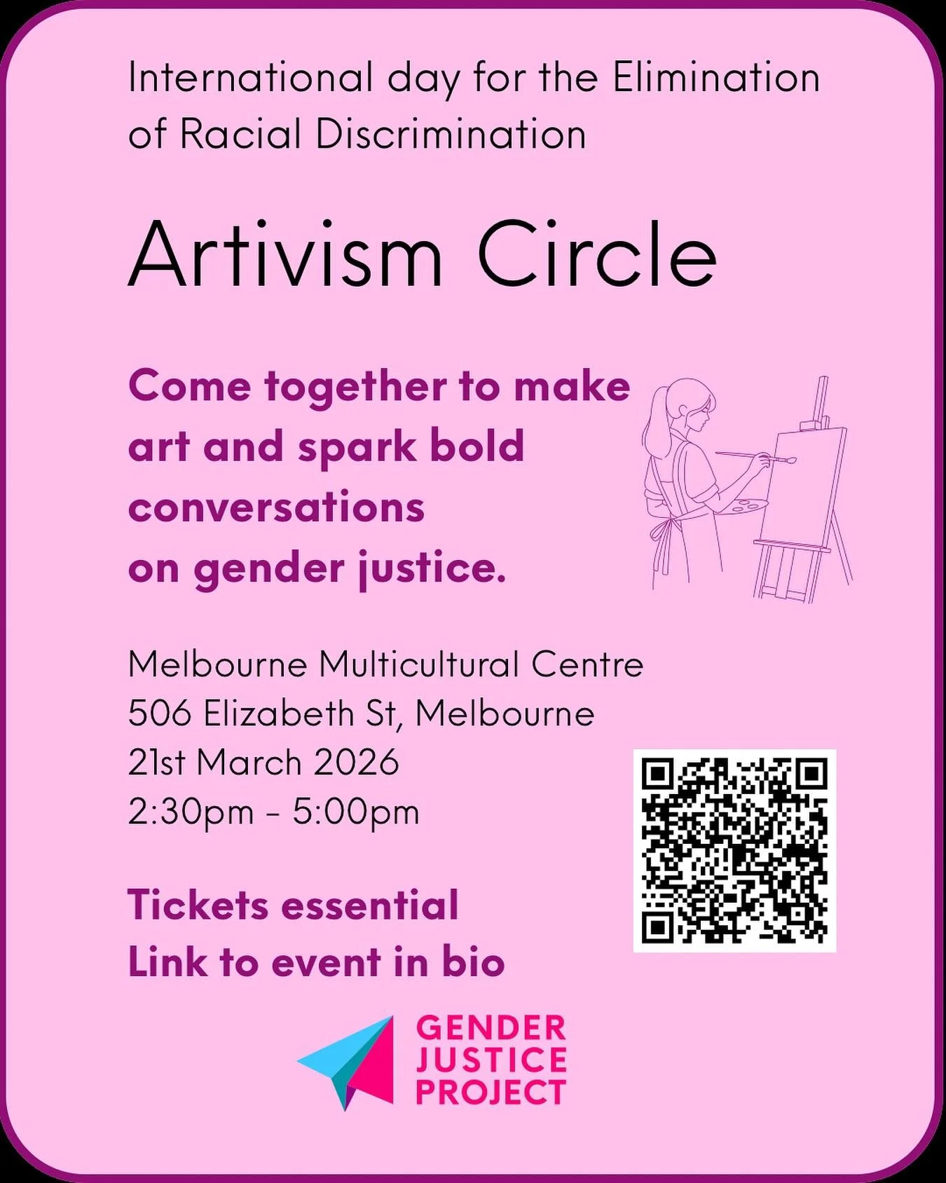 International Day for the Elimination of Racial Discrimination will be the launch event for the GJP Artivism Circle where we gather to converse and create art about gender justice issues as well as envision futures of radical love and solidarity. 
Of