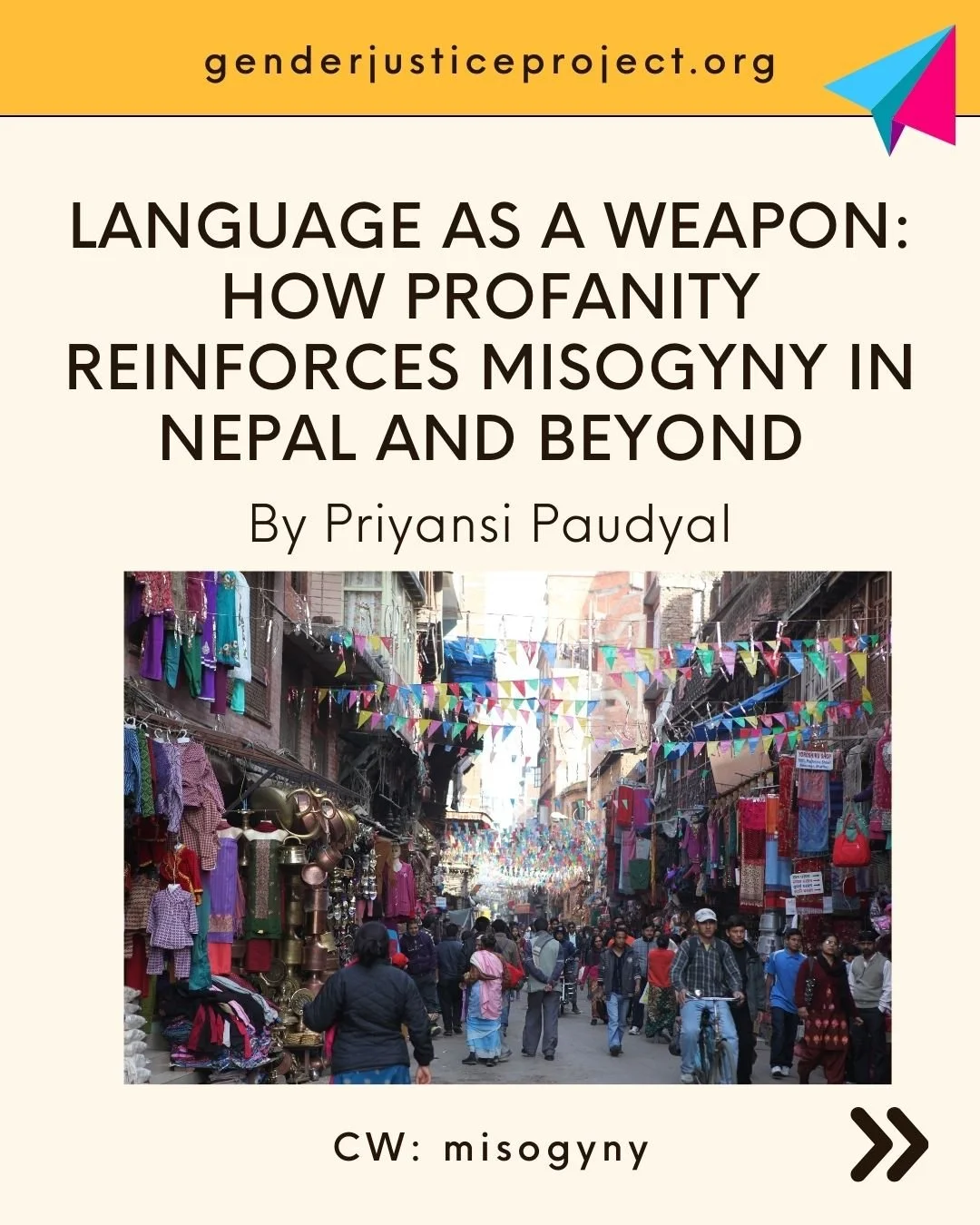 Our latest blog was written by Priyansi Paudyal, a licensed lawyer practising at Law Lab Nepal. This piece explores how derogatory and sexist language fuels misogyny, and why it is important to unlearn hateful language.

⚠️ This article contains disc