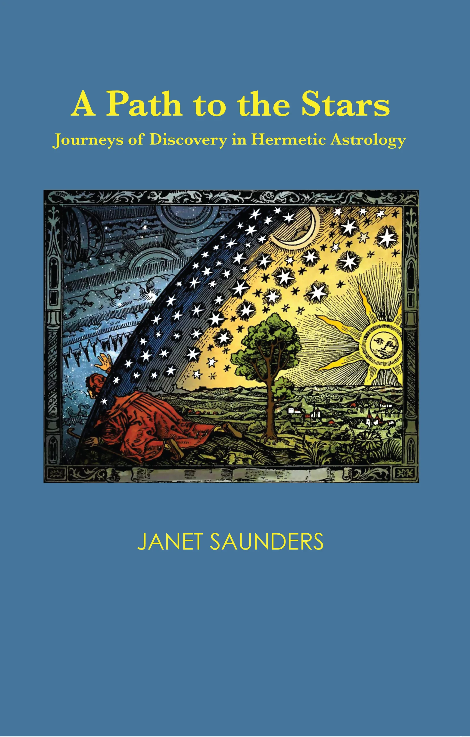 Hermetic Astrology is the theme of Janet Saunders' first book