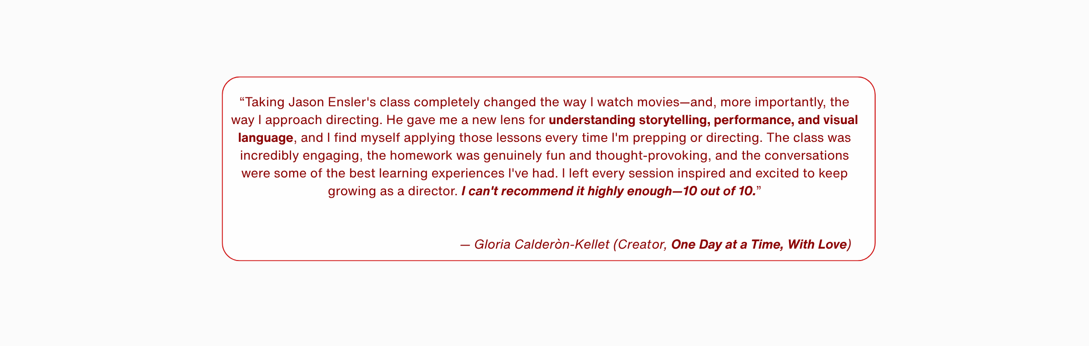 Taking Jason Ensler's class completely changed the way I watch movies—and, more importantly, the way I approach directing. He gave me a new lens for understanding storytelling, performance, and vi-6.png