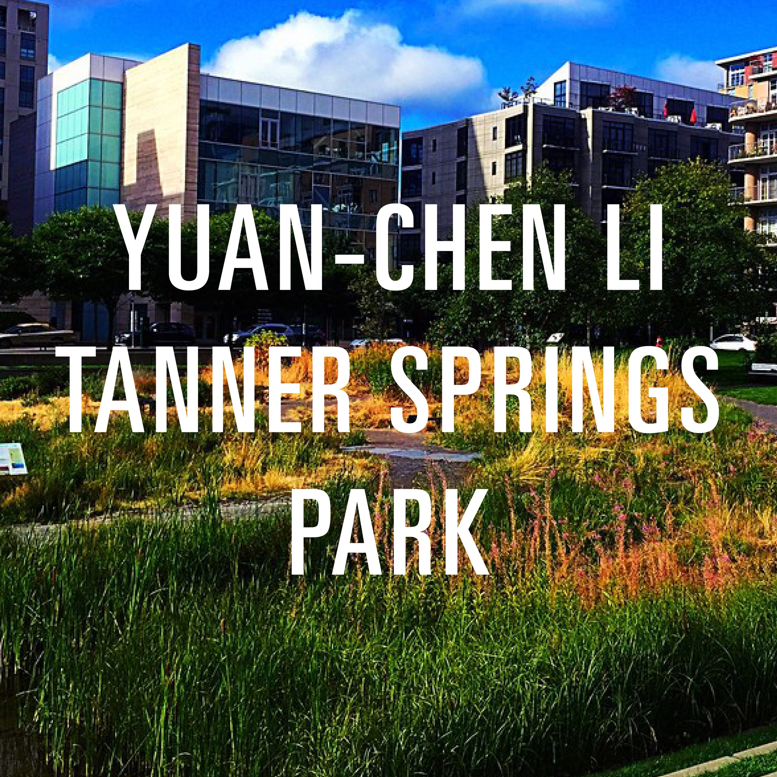 Yuan-Chen Li Tanner Springs Park