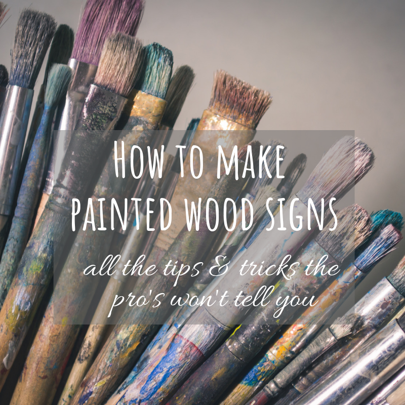 How to paint wood signs, all the tips &amp; tricks the PRO's won't tell you