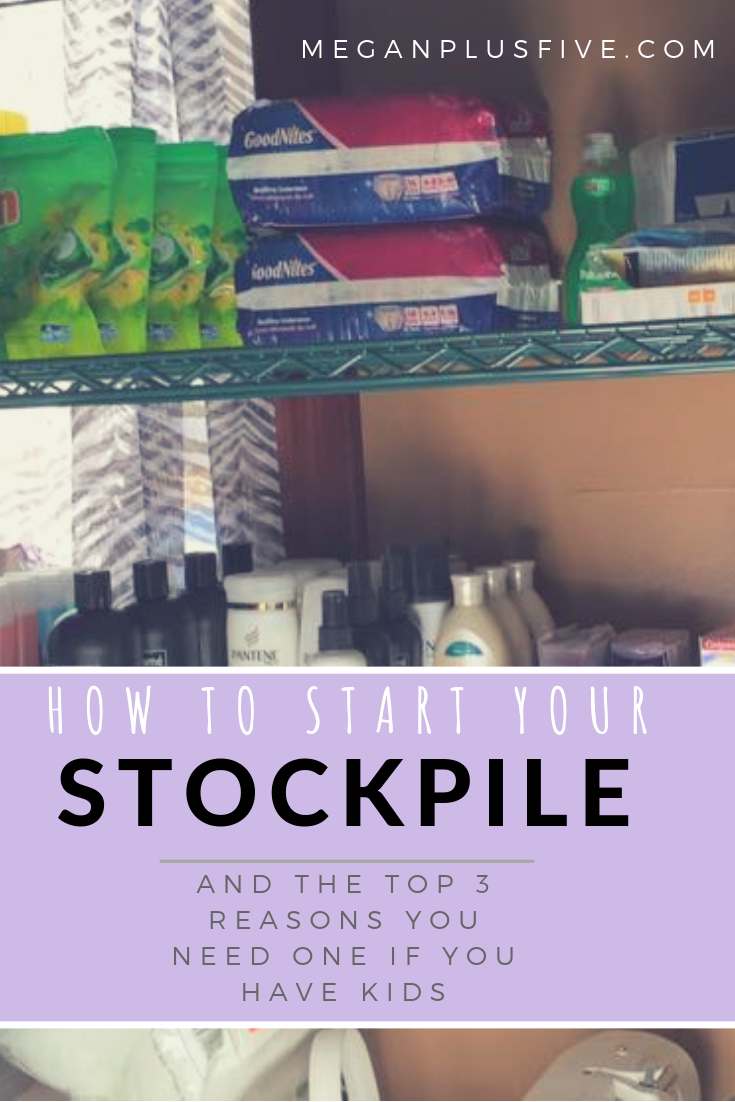 How to start your stockpile and the top 3 reasons you NEED one if you have kids