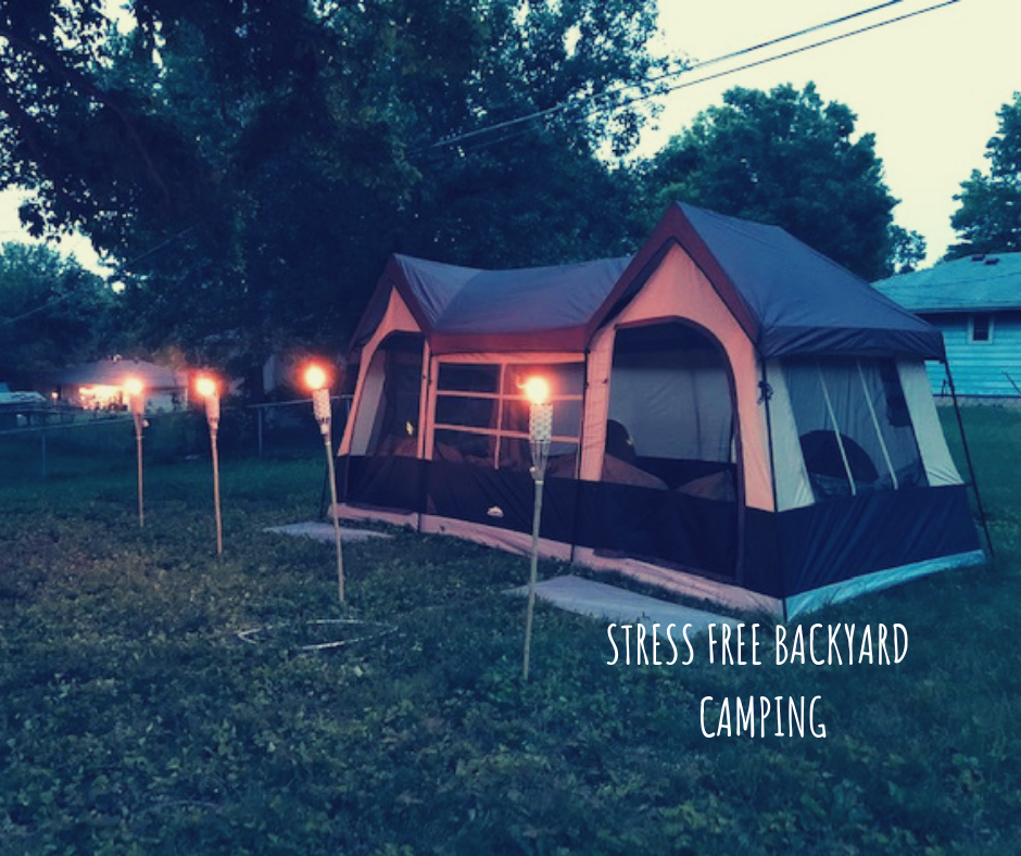 Stress free backyard camping