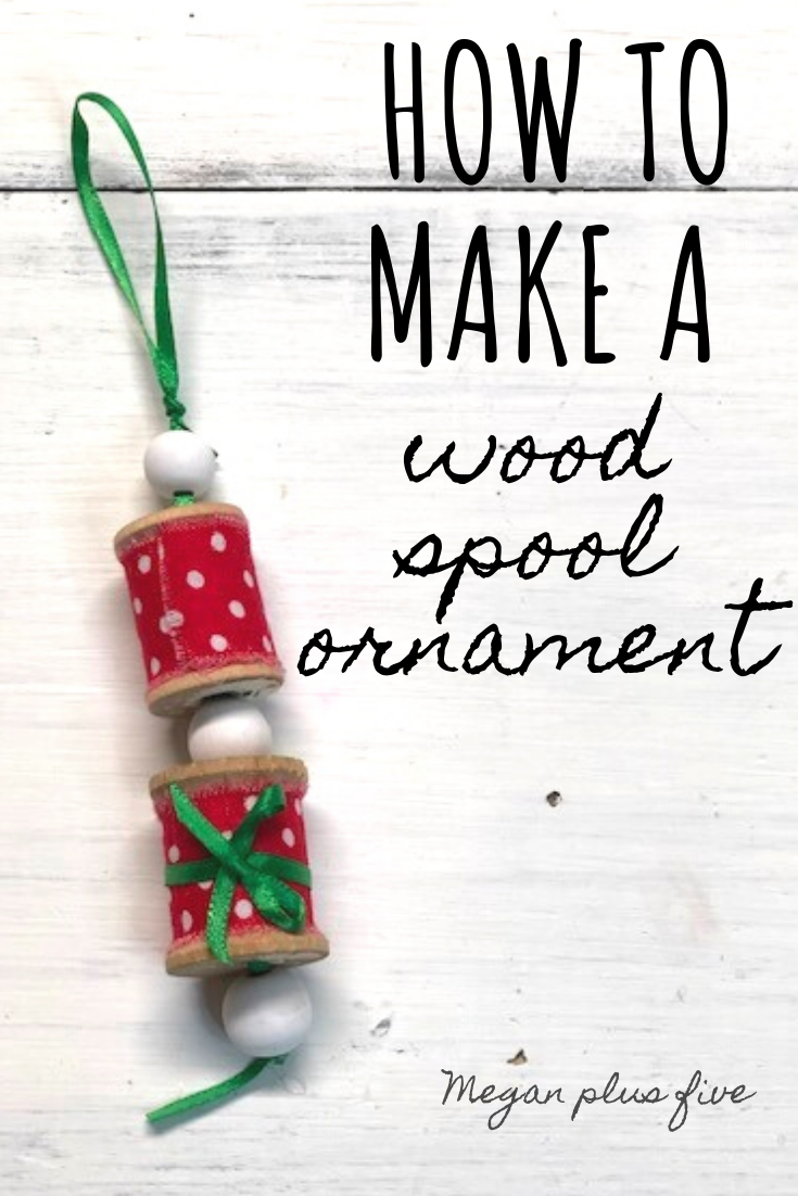 Easy Christmas ornament. How to make an upcycled wood spool Christmas ornament. Simple ornanments to DIY at home with the kids.
