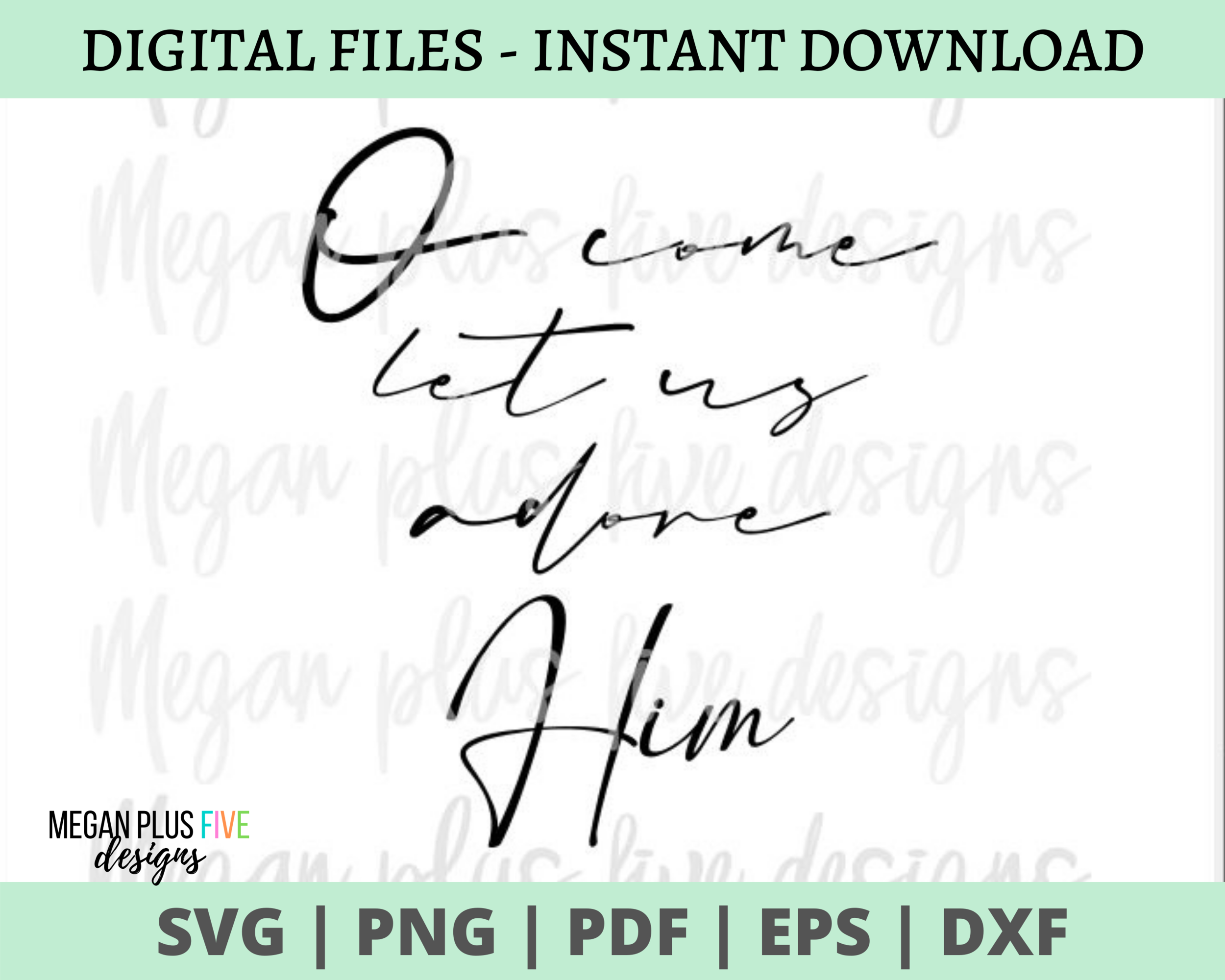 O come let us adore Him SVG DIGITAL Download for Cricut cutting machine | Silhouette cut file |Christmas song lyric SVG