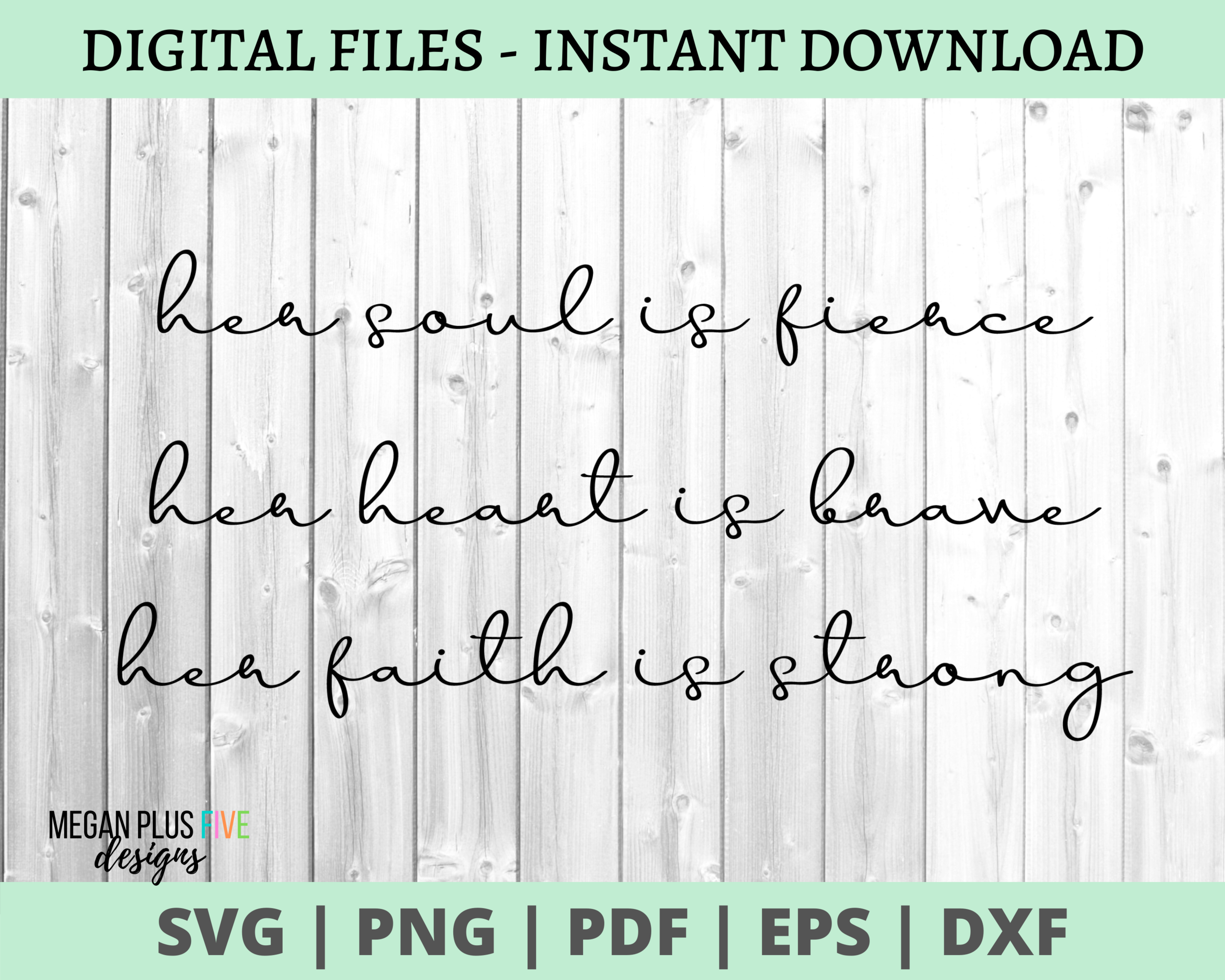 Her faith is strong Her soul is fierce Her heart is brave  SVG Digital Download | svg files for Cricut machine 