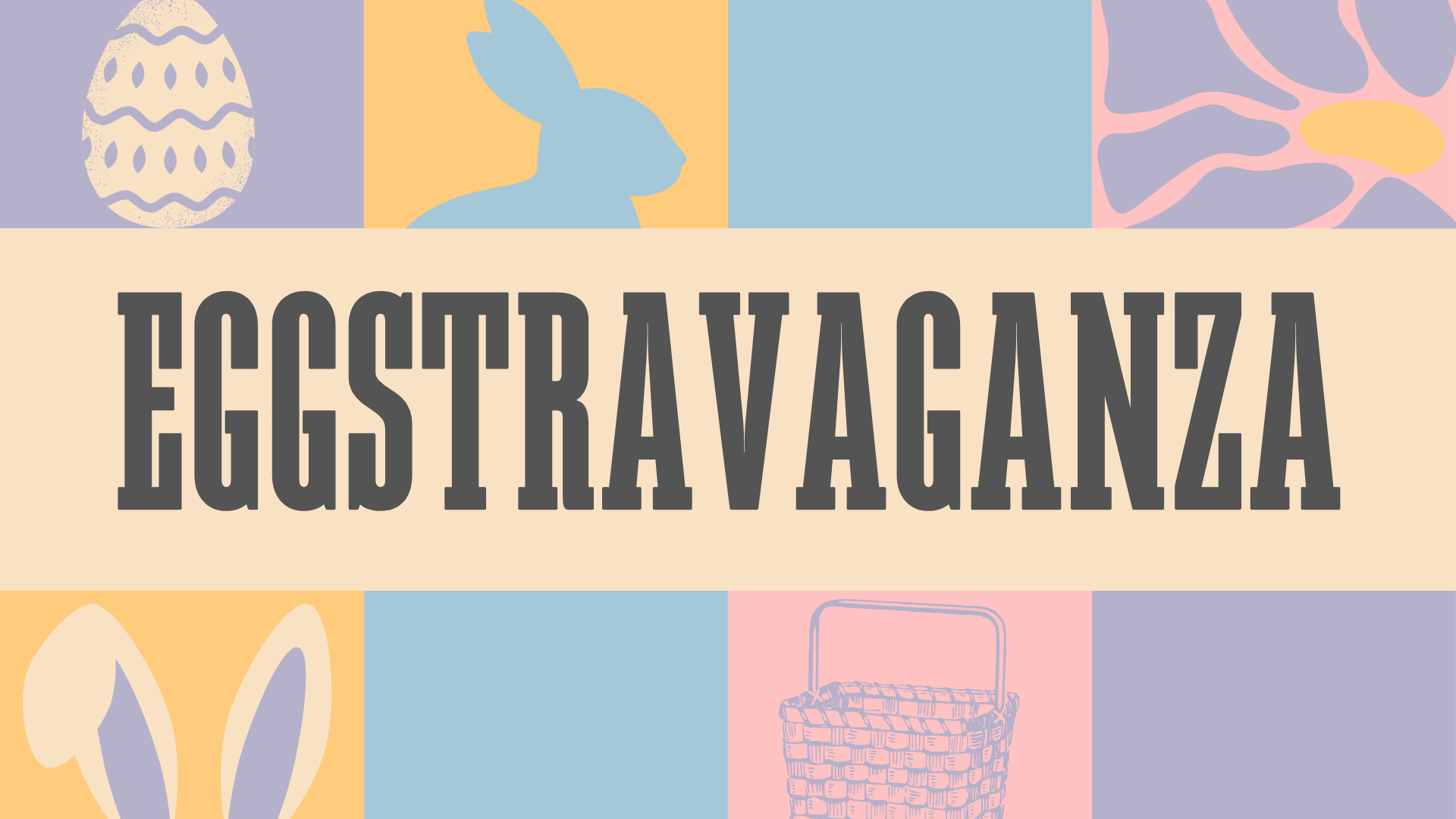 Easter Eggstravaganza