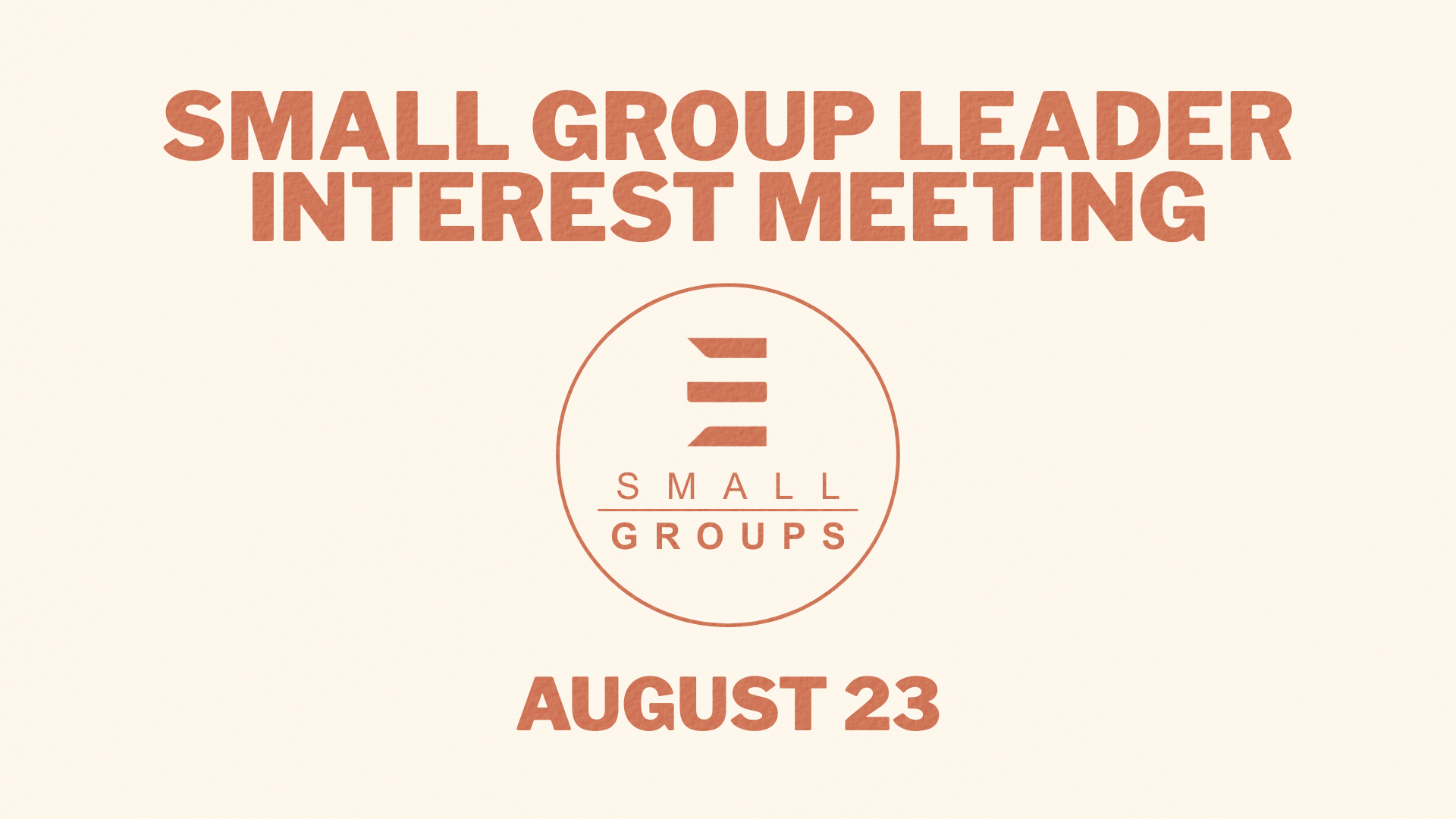 Small Group Leader Interest Meeting