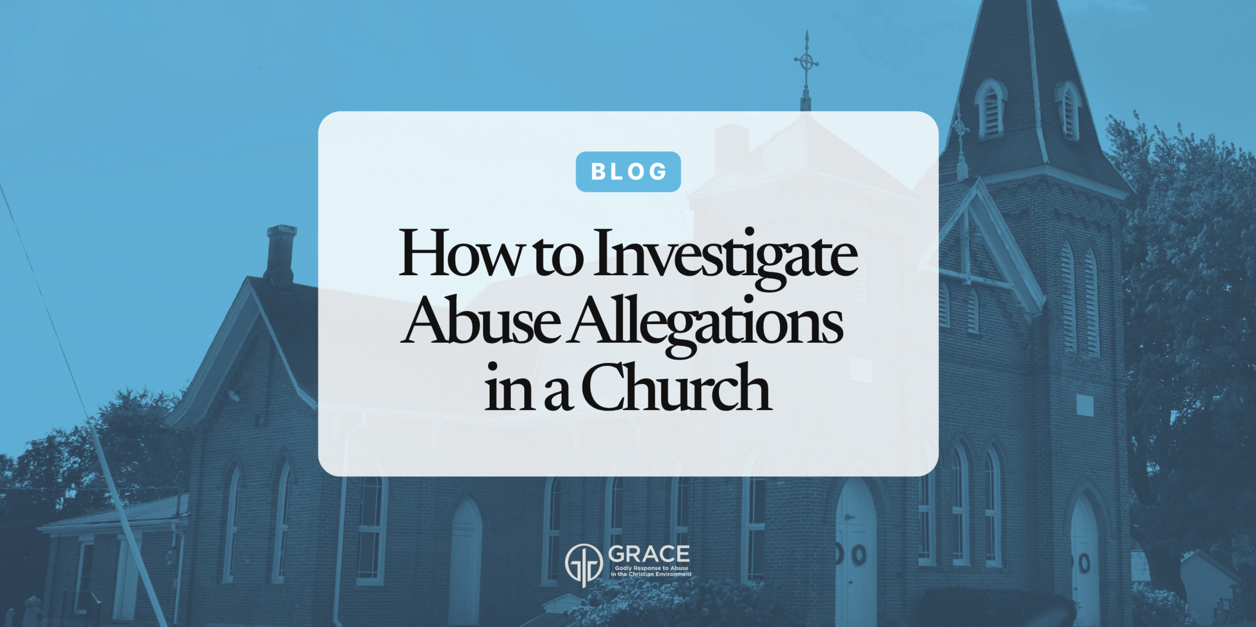 How to Investigate Abuse Allegations in a Church