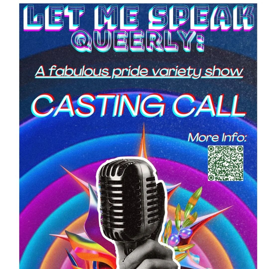 Casting Call - Let Me Speak Queerly (May 25)