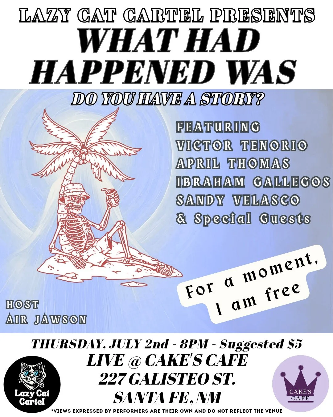 What Had Happened Was (Theme: For a Moment, I am Free)
