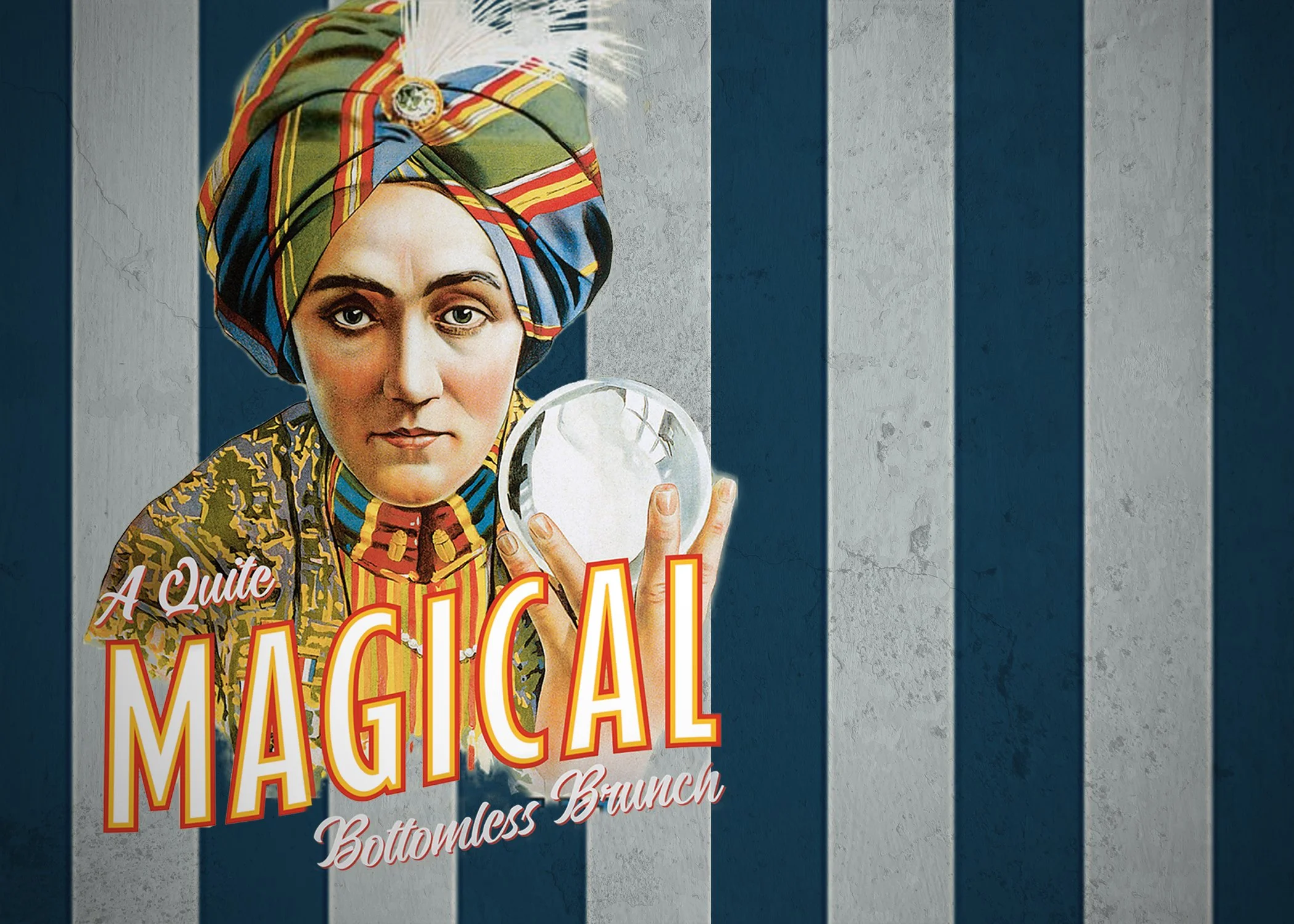 Vintage-style poster of a woman with a colorful headscarf holding a crystal ball, with text that reads 'A Quite Magical Bottomless Bunch' against a striped blue and gray background.