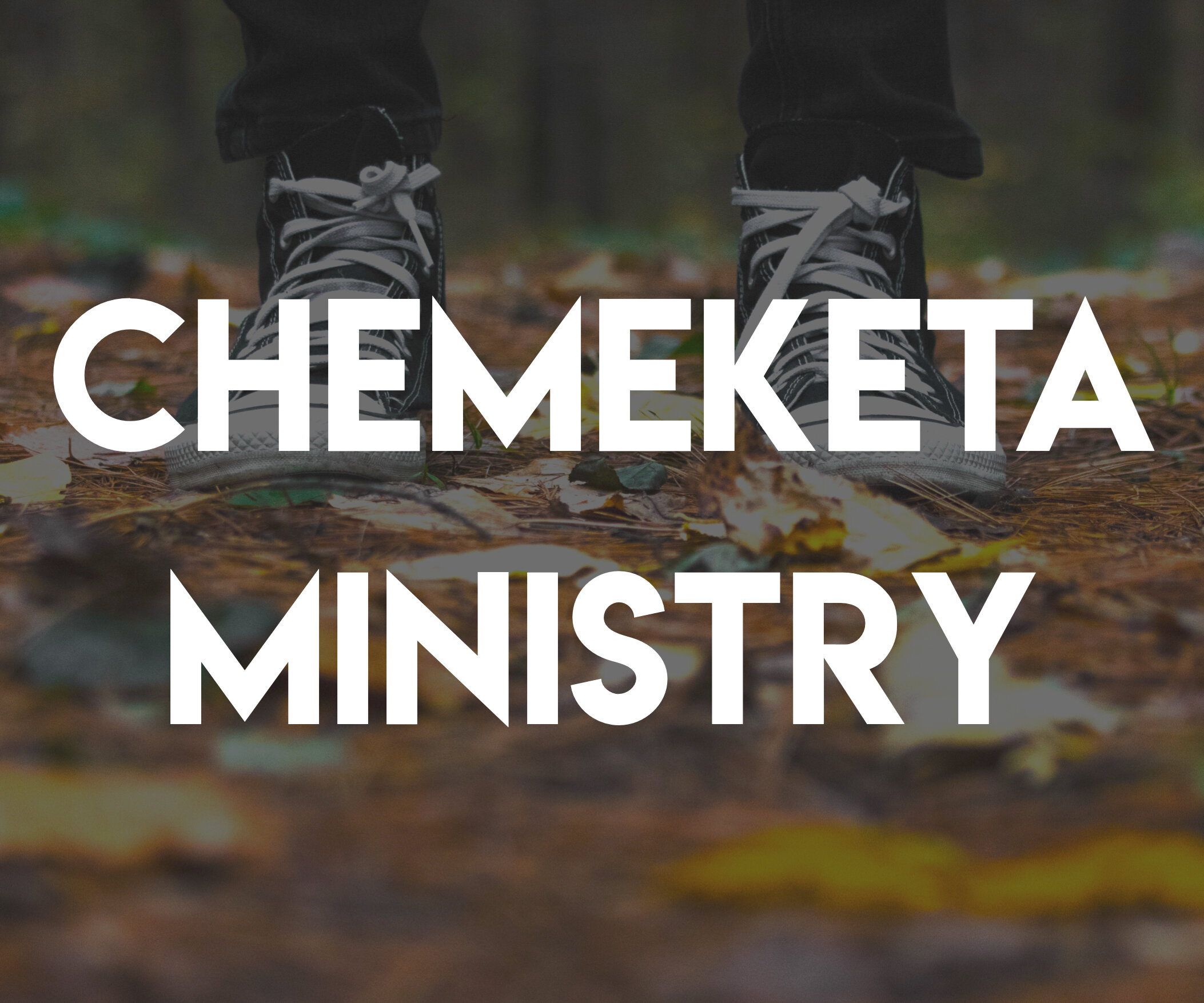 CHEMEKETA MINISTRY
