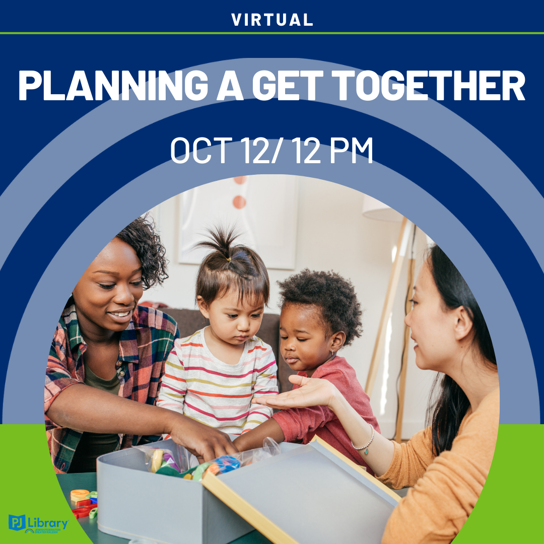 How to Plan a Get Together — JEWISH FEDERATION GREATER RALEIGH